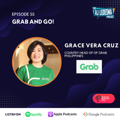 Ep. 55: Grab and Go! | Grace Vera Cruz of Grab Philippines