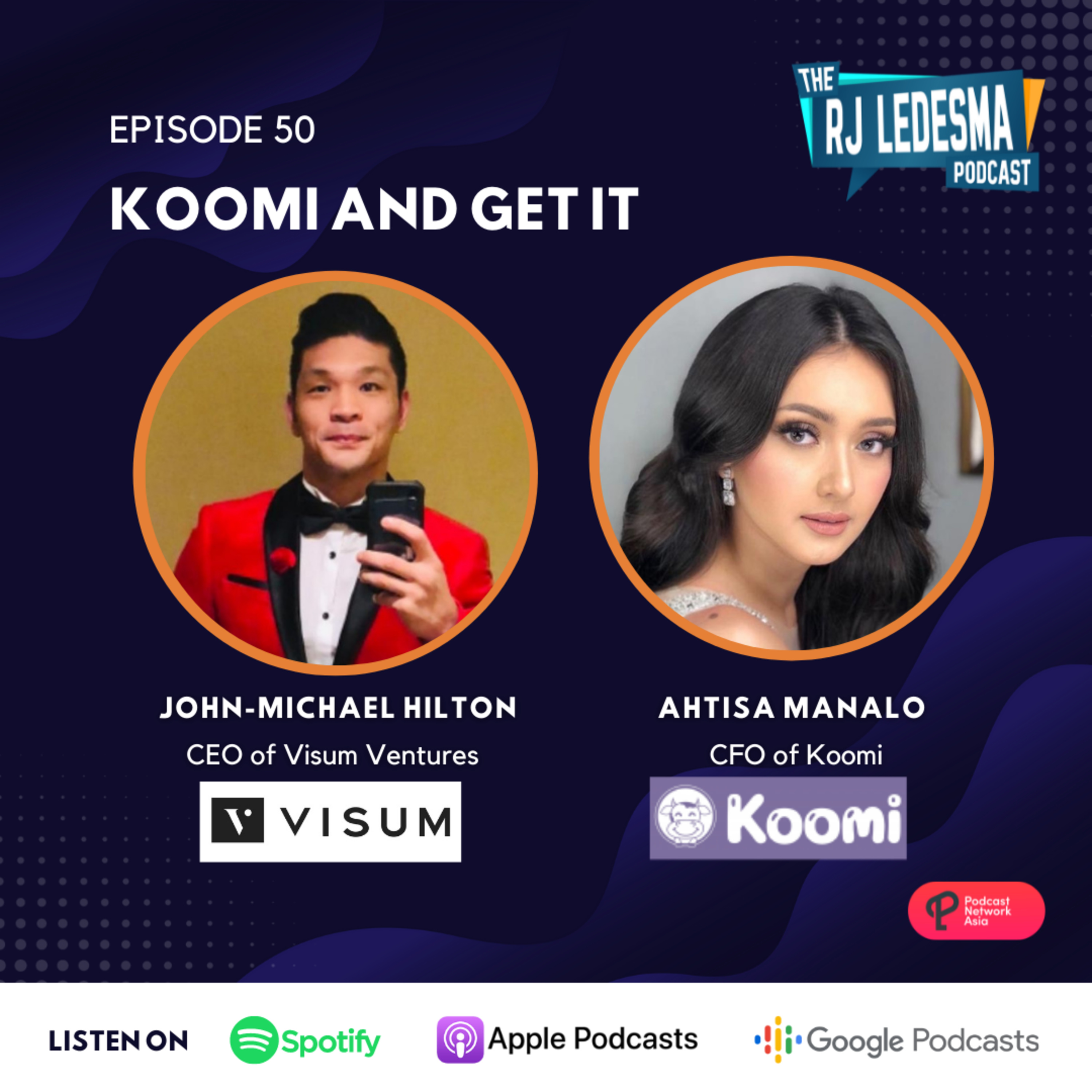 Ep. 50: Koomi and Get It | John-Michael “Mike” Hilton and Ahtisa Manalo of Koomi