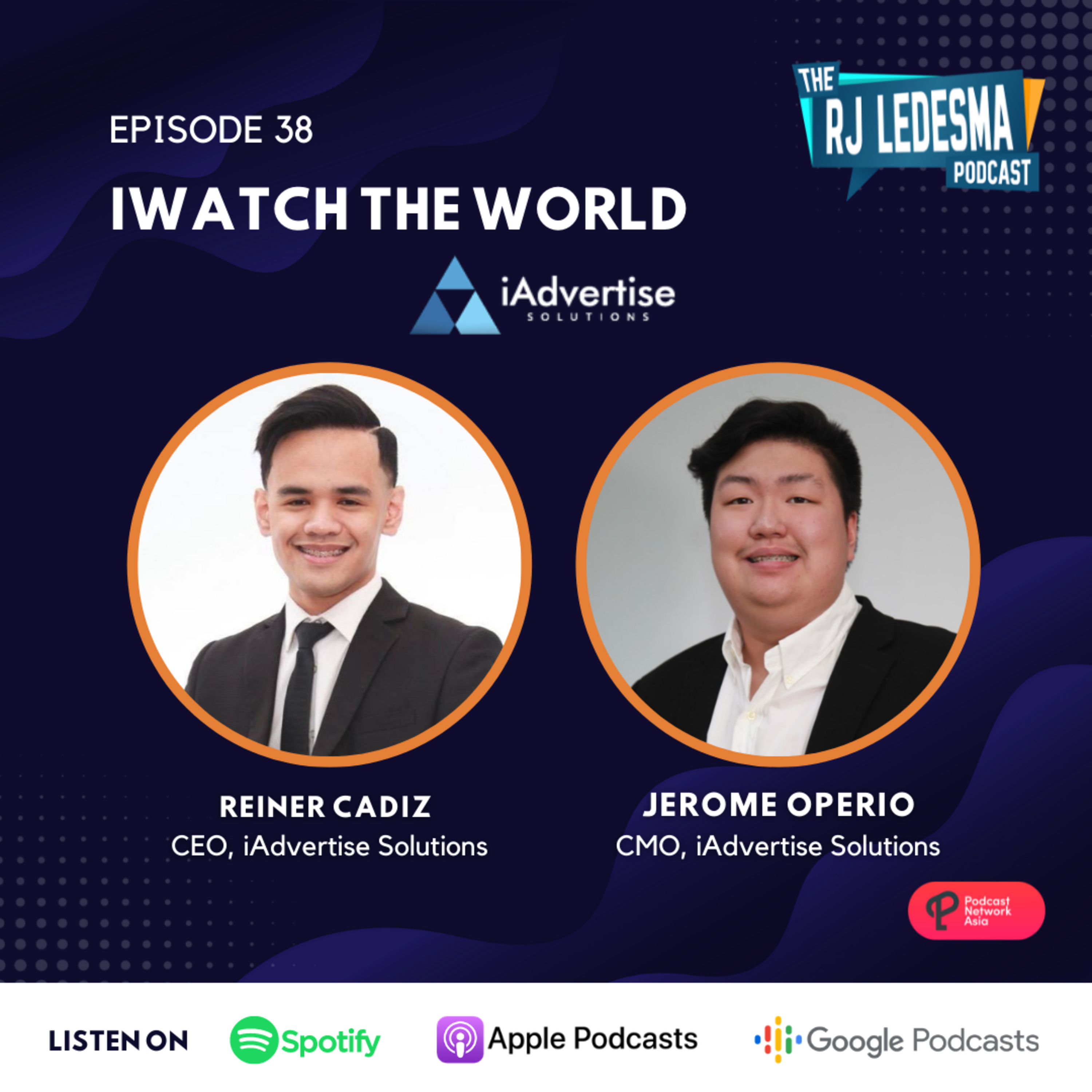 Ep. 38: iWatch The World | Reiner Cadiz and Jerome Operio of iAdvertise Solutions