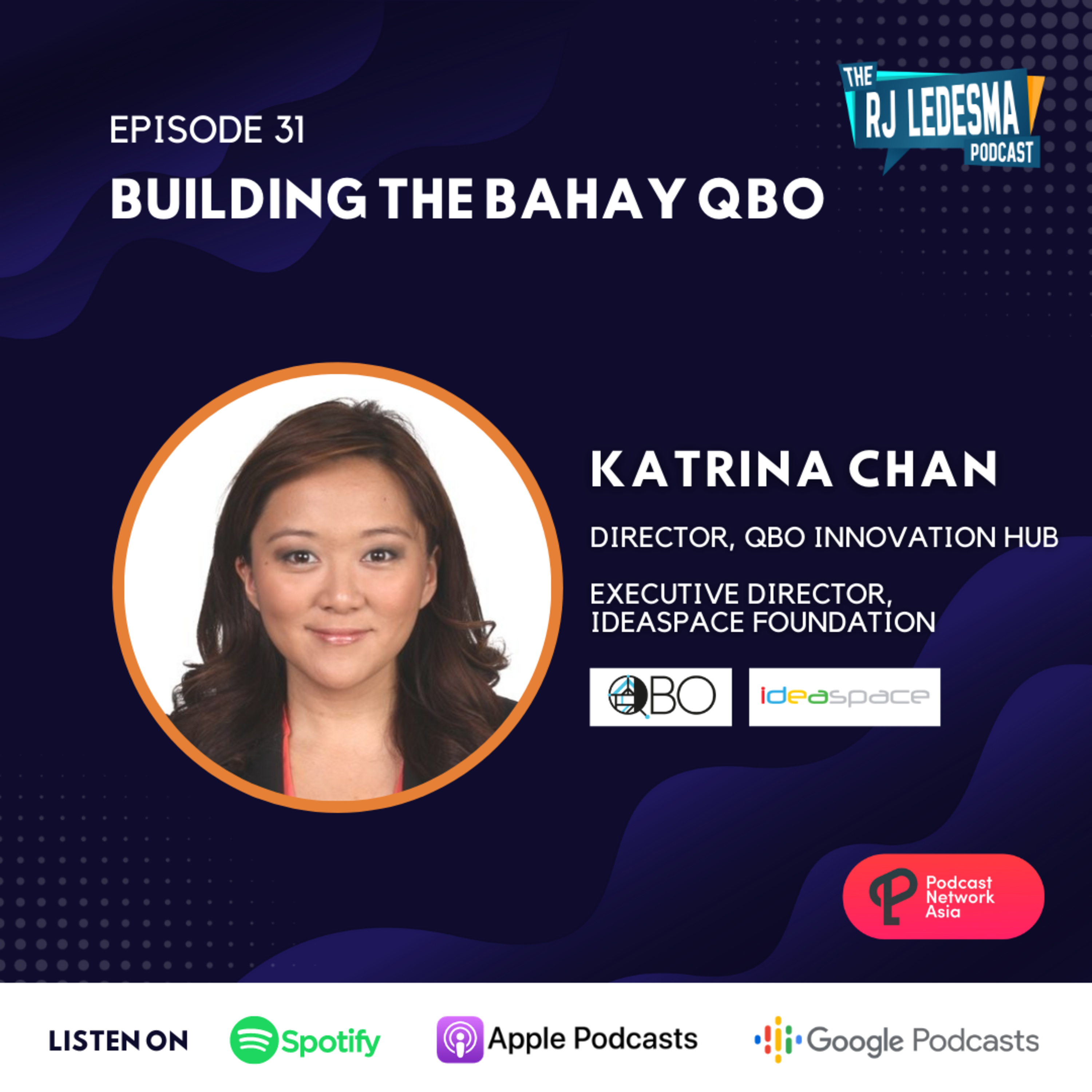 Ep. 31: Building the Bahay QBO | Katrina Chan of QBO Innovation Hub