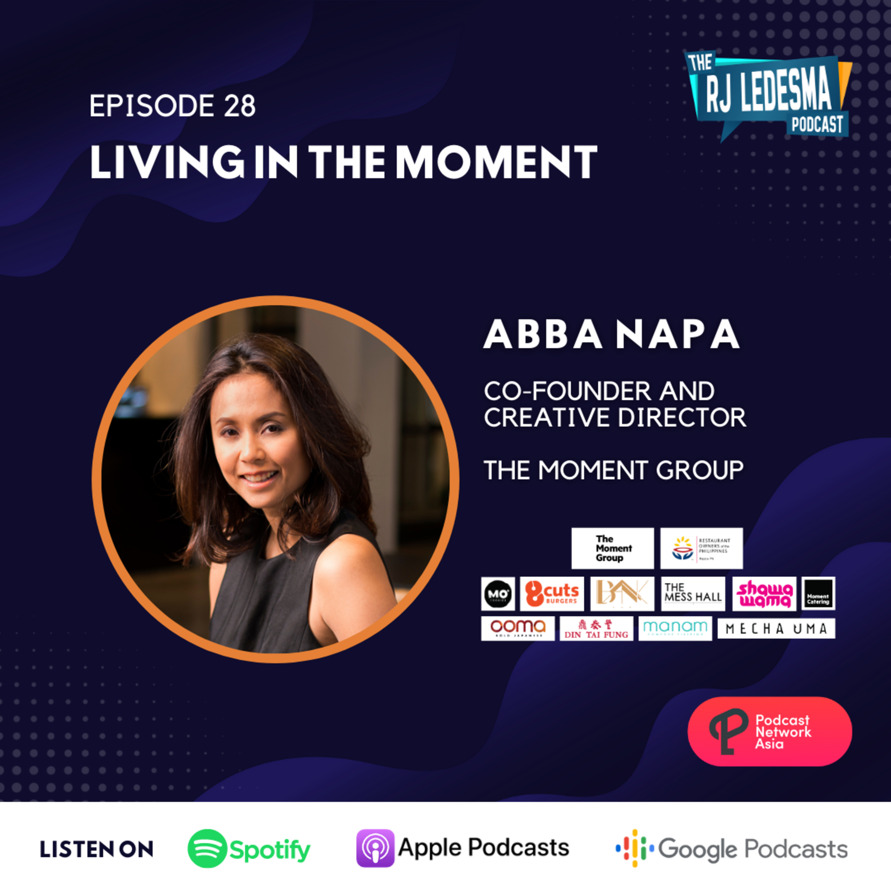 Ep. 28: Living in the Moment | Abba Napa of The Moment Group