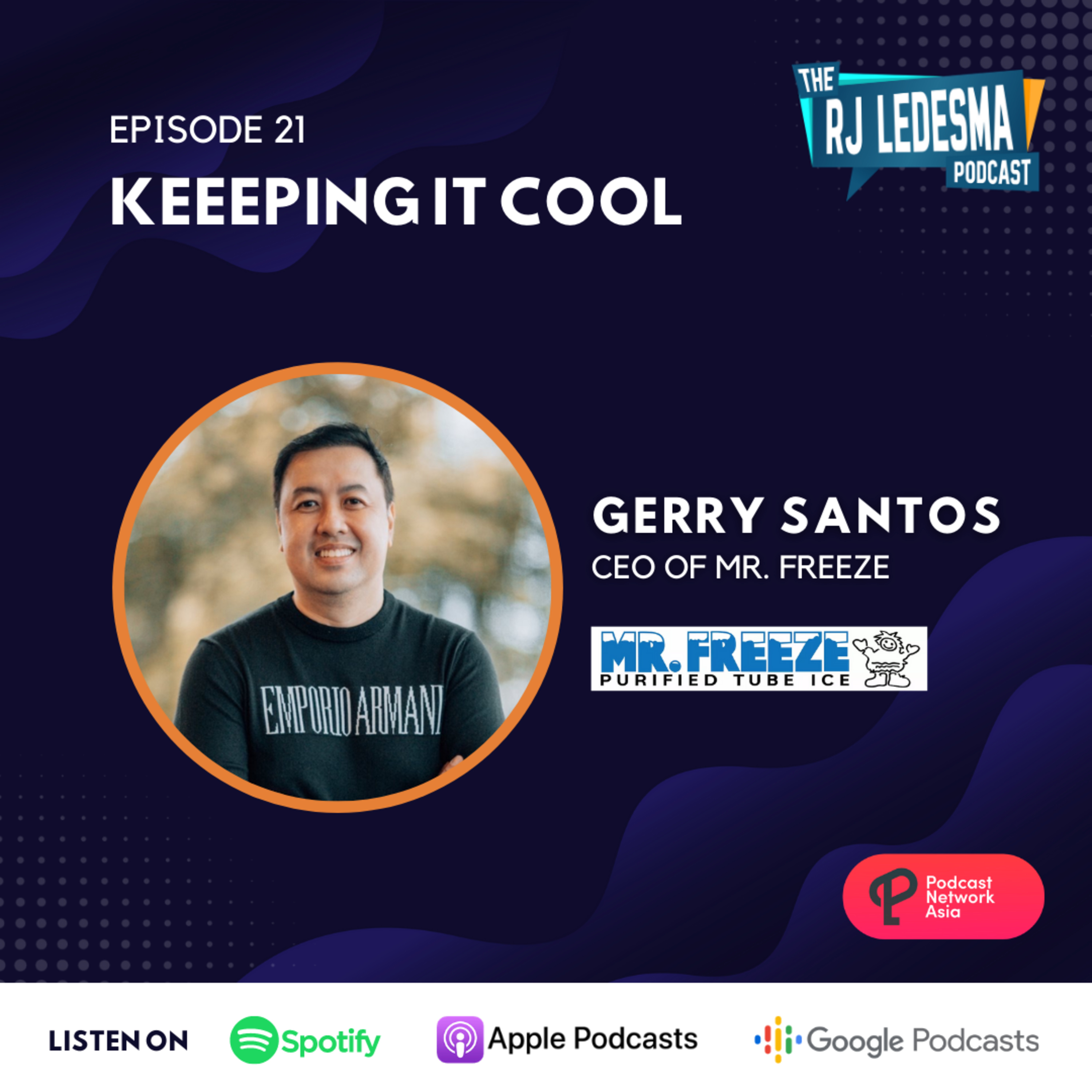 Ep. 21: Keeping it Cool | Gerry Santos of Mr. Freeze Tube Ice Inc.