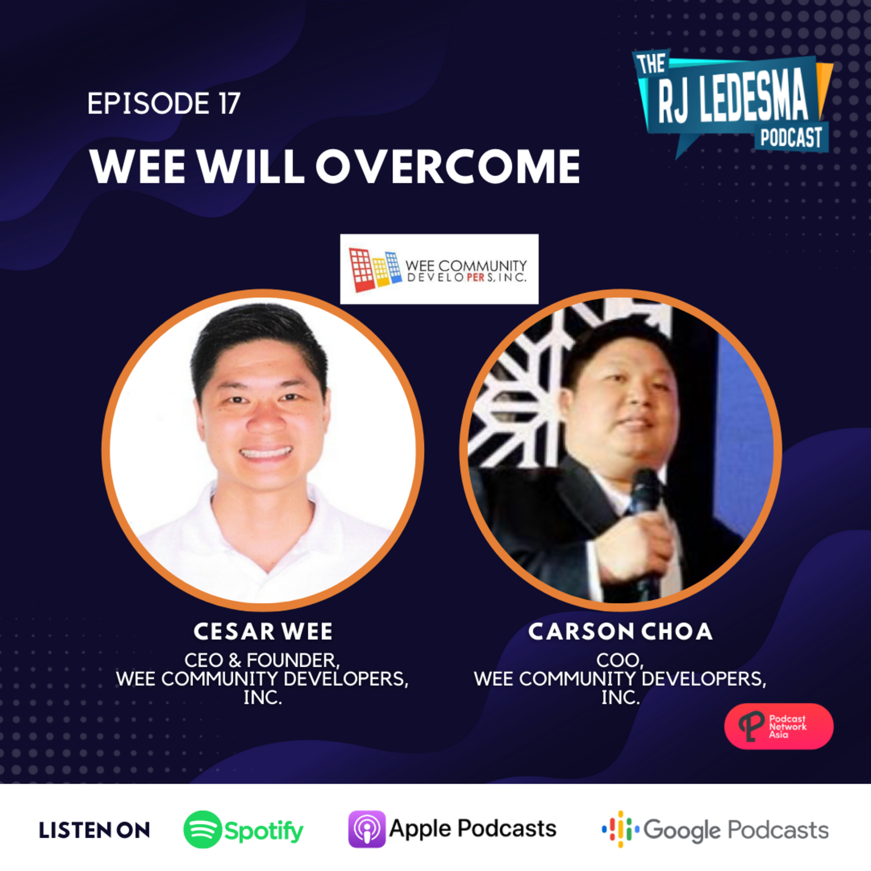 Ep. 17: Wee Will Overcome | Cesar Wee and Carson Choa of Wee Community Developers, Inc.