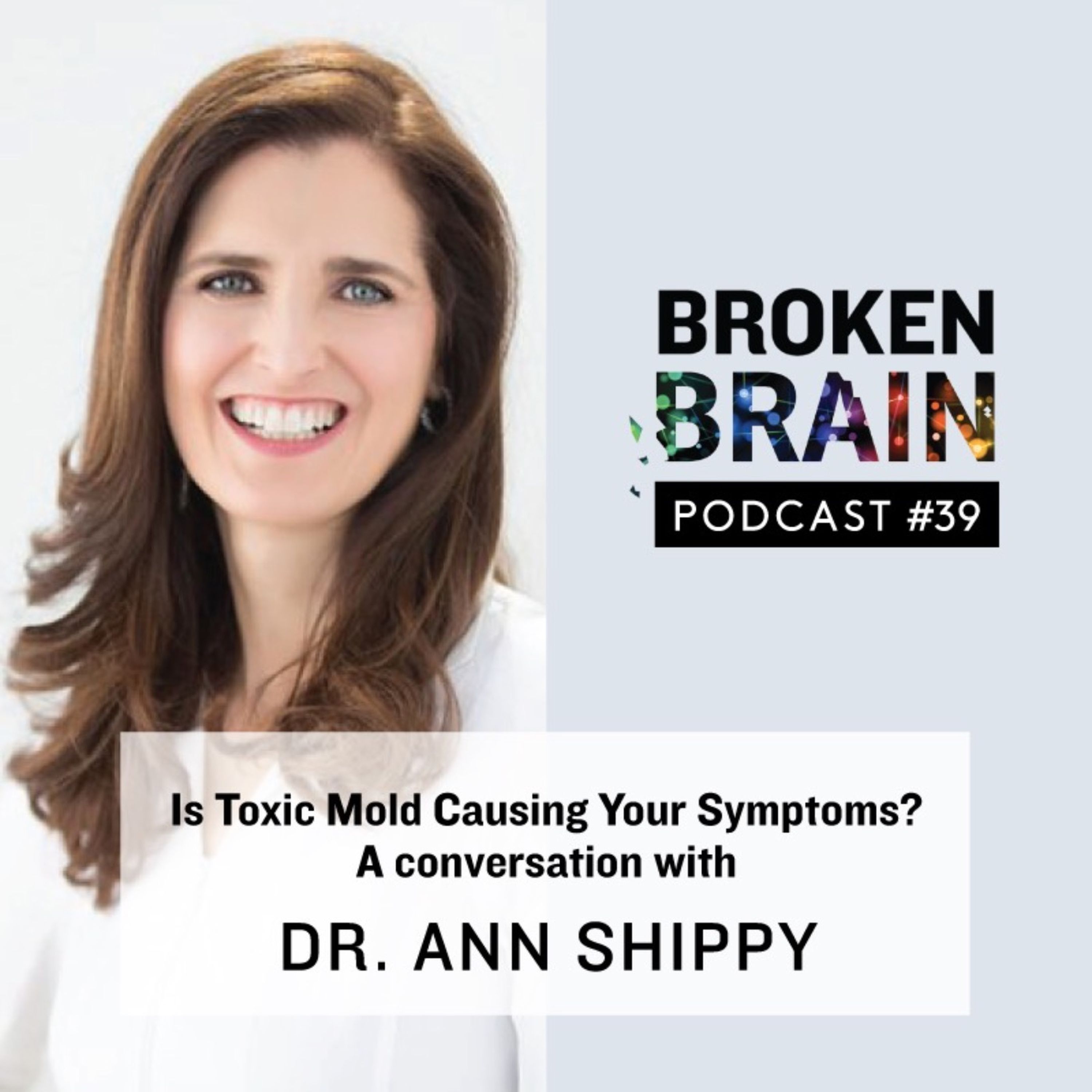 #39: Is Toxic Mold Causing Your Symptoms? A Conversation with Dr. Ann Shippy episode artwork
