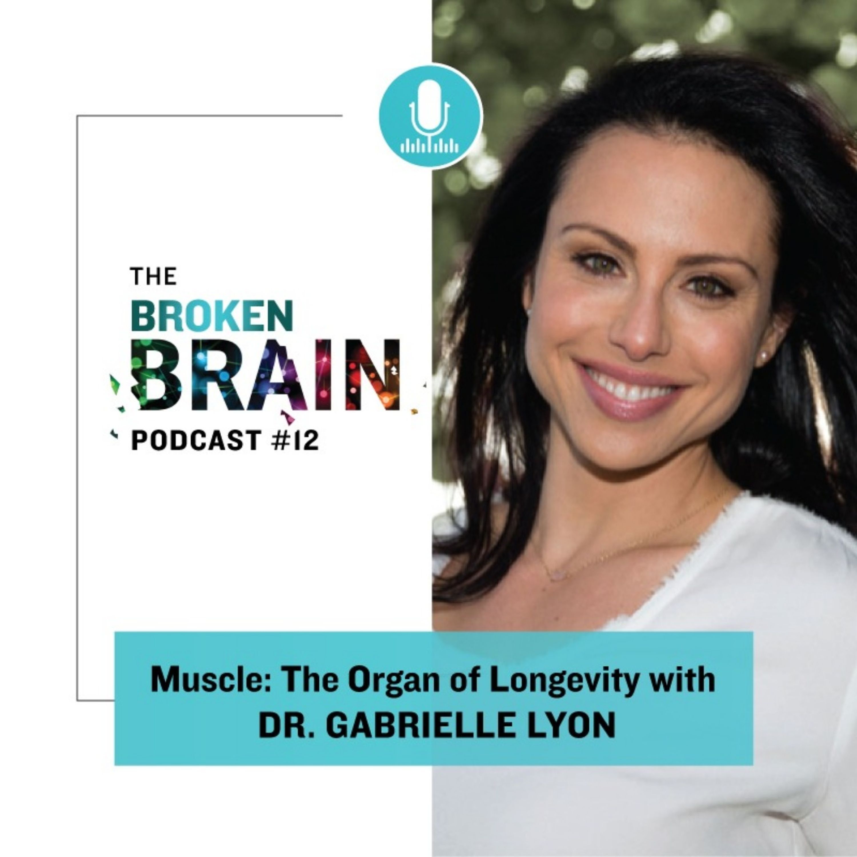 #12: Muscle: The Organ of Longevity with Dr. Gabrielle Lyon episode artwork