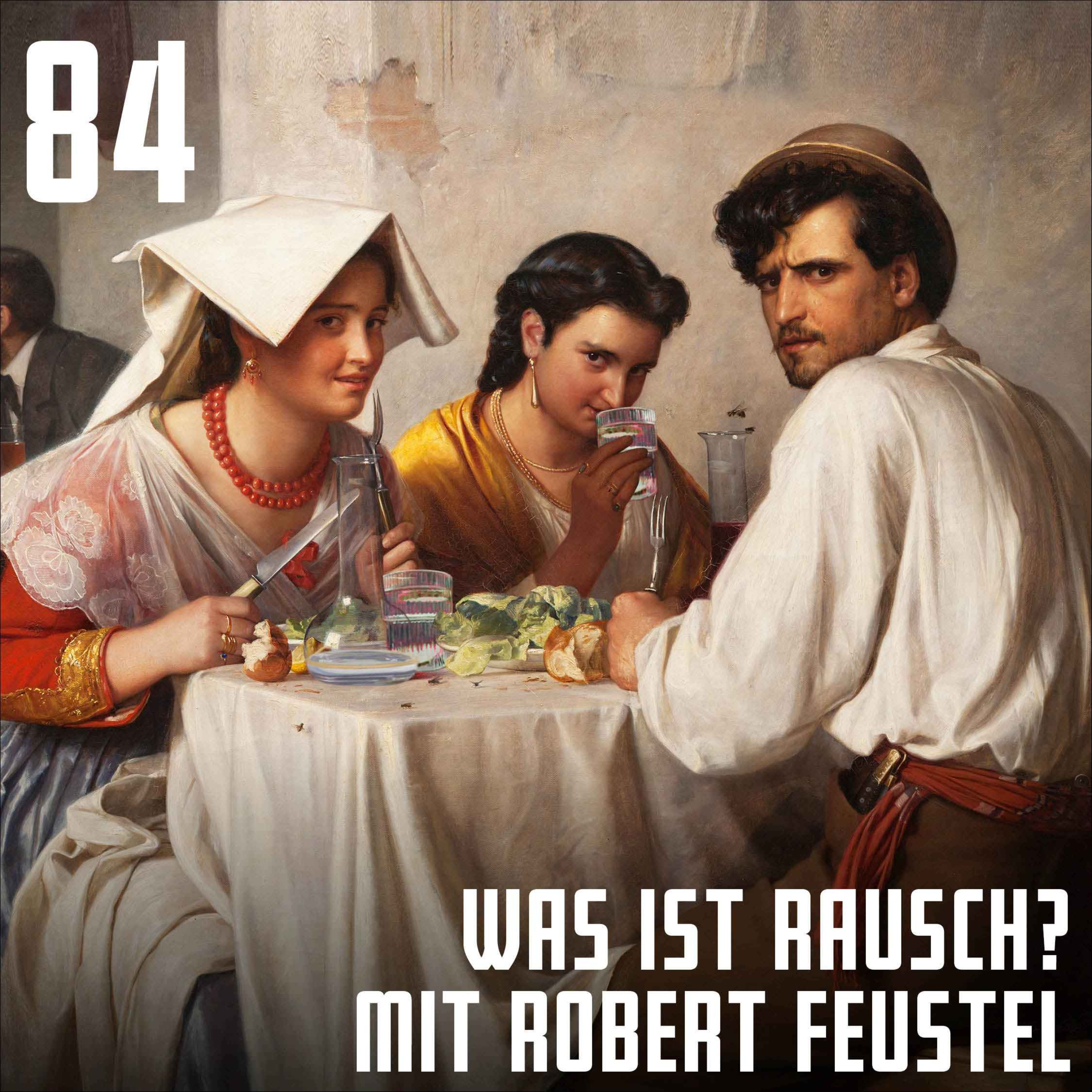 #84 Was ist Rausch? Mit Dr. Robert Feustel
