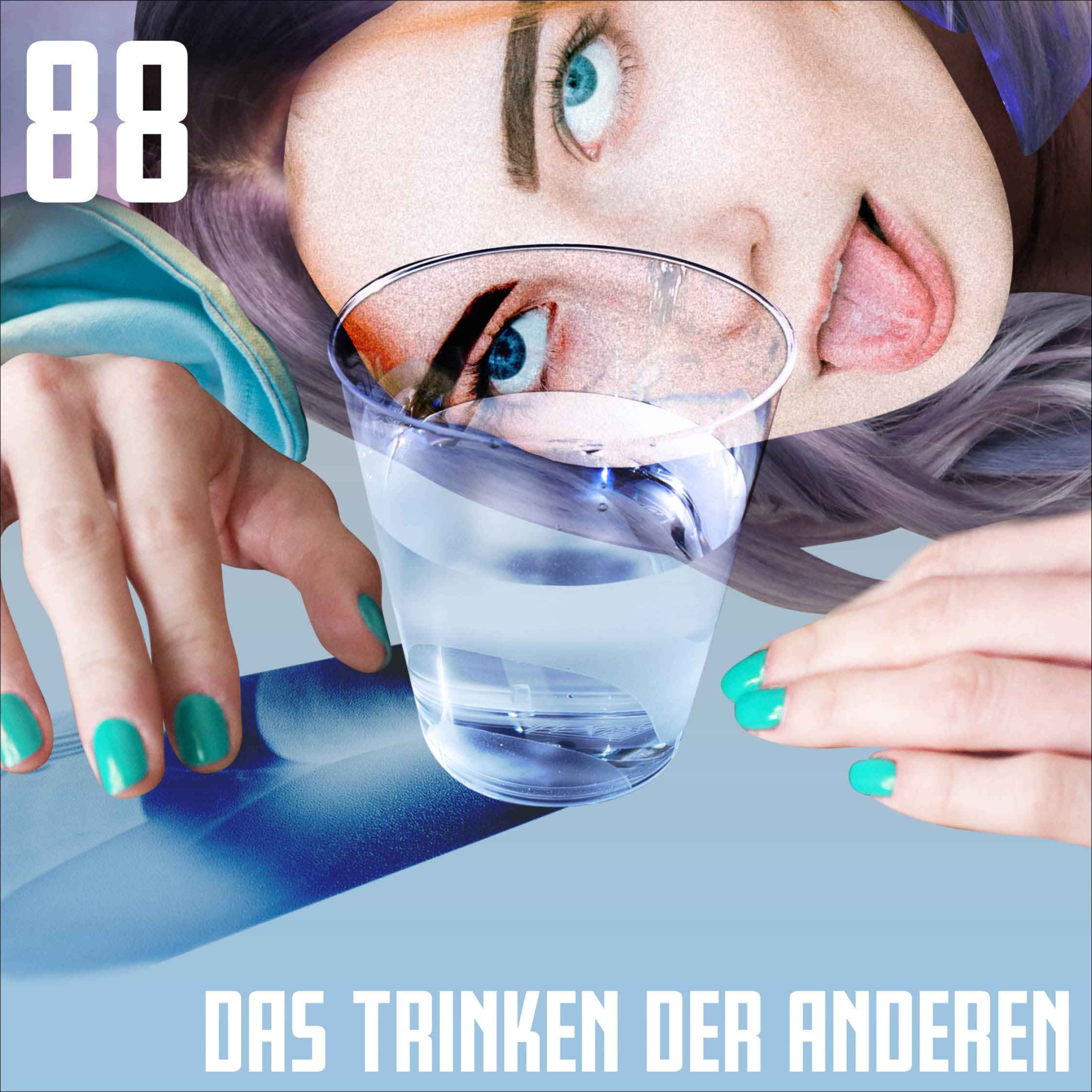 cover art for #88 Das Trinken der Anderen