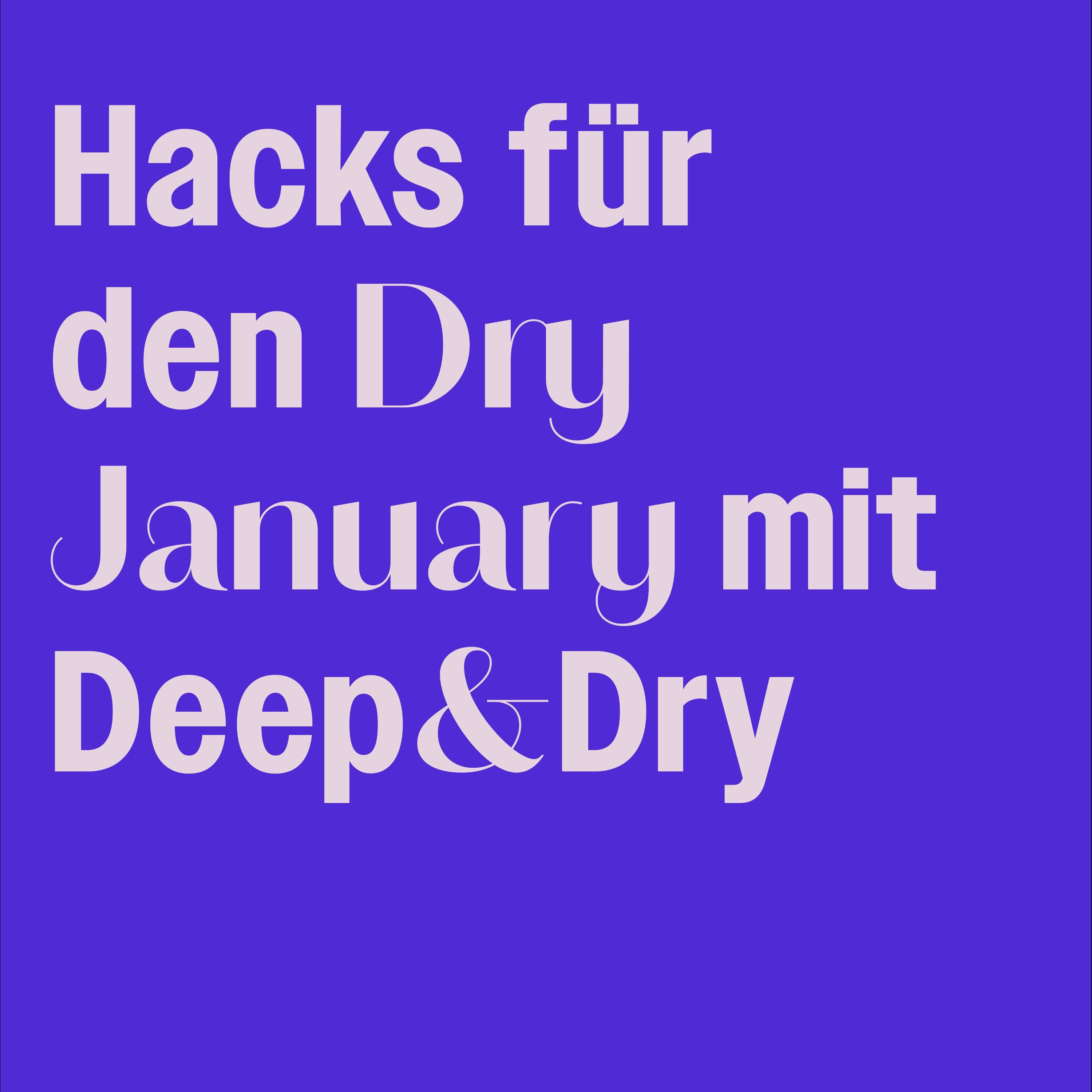#261 Dry January: Die Zeit vor dem Ende des Trinkens (mit Deep & Dry)