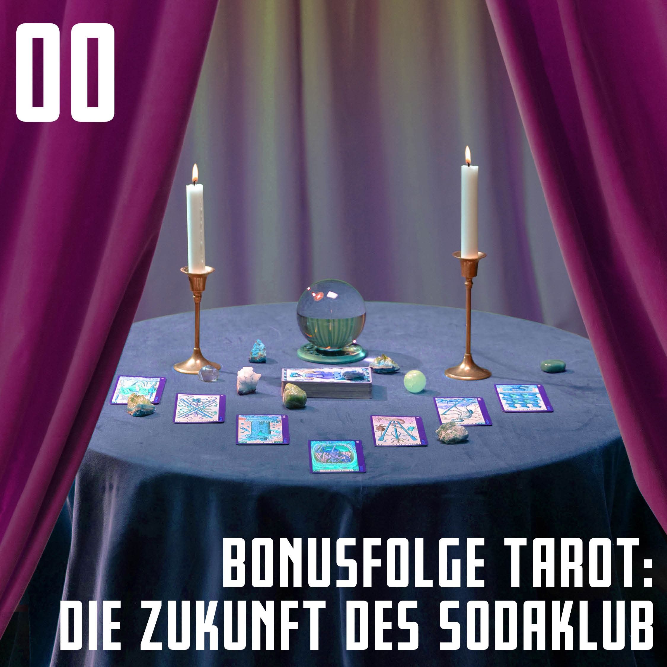 Bonusfolge: Was sagen Tarotkarten über die Zukunft des SodaKlub?