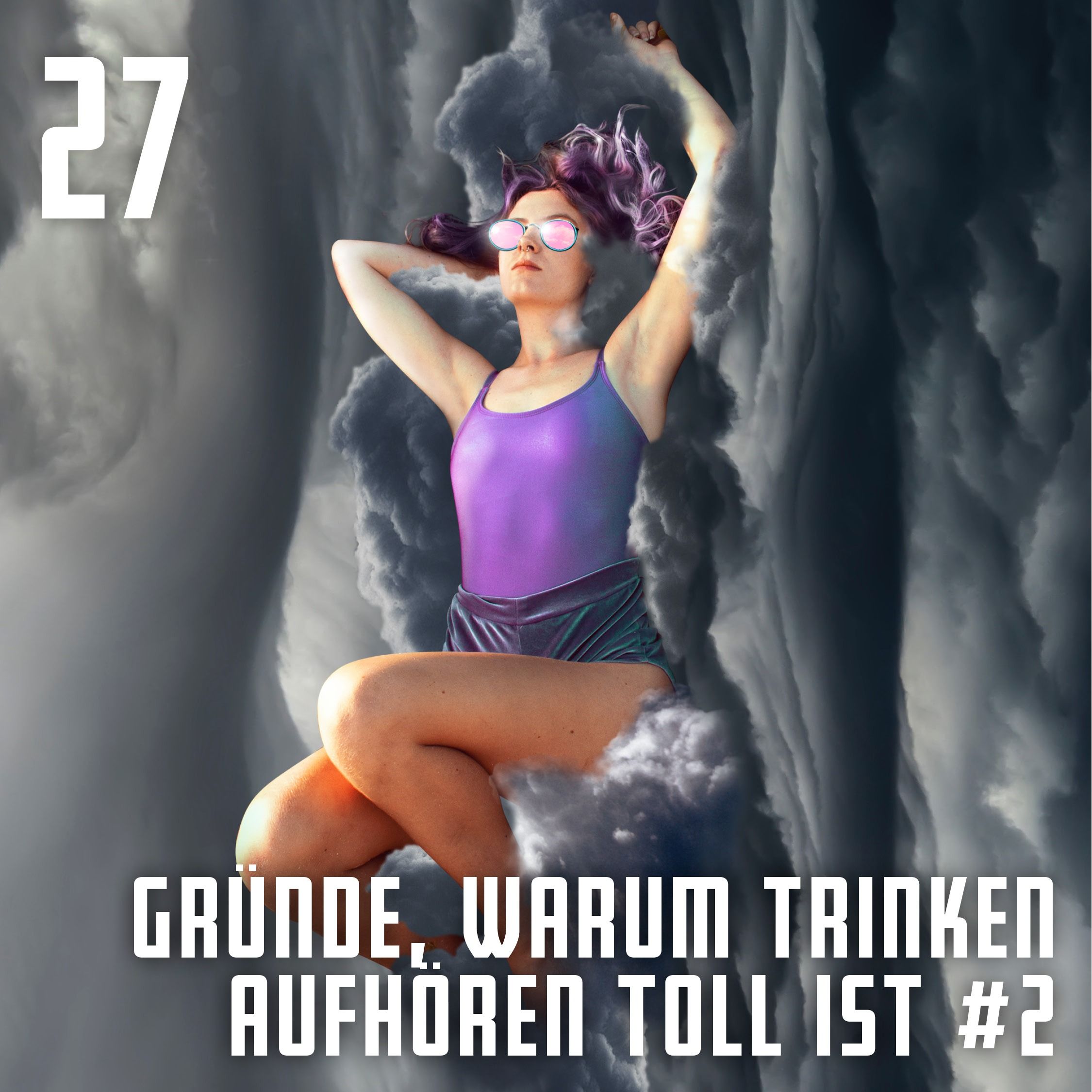 #27 Gründe, wieso Trinken aufhören toll ist (Teil 2)