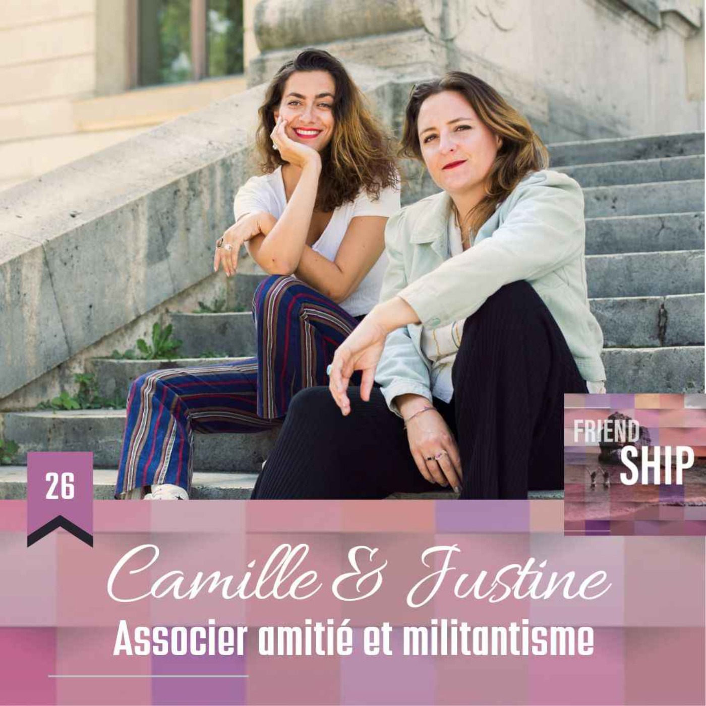 Friendship | Le podcast dédié à l\'amitié et aux relations amicales