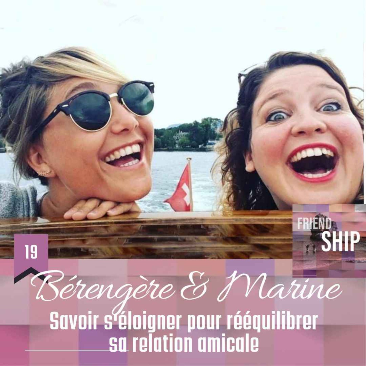 Friendship | Le podcast dédié à l\'amitié et aux relations amicales