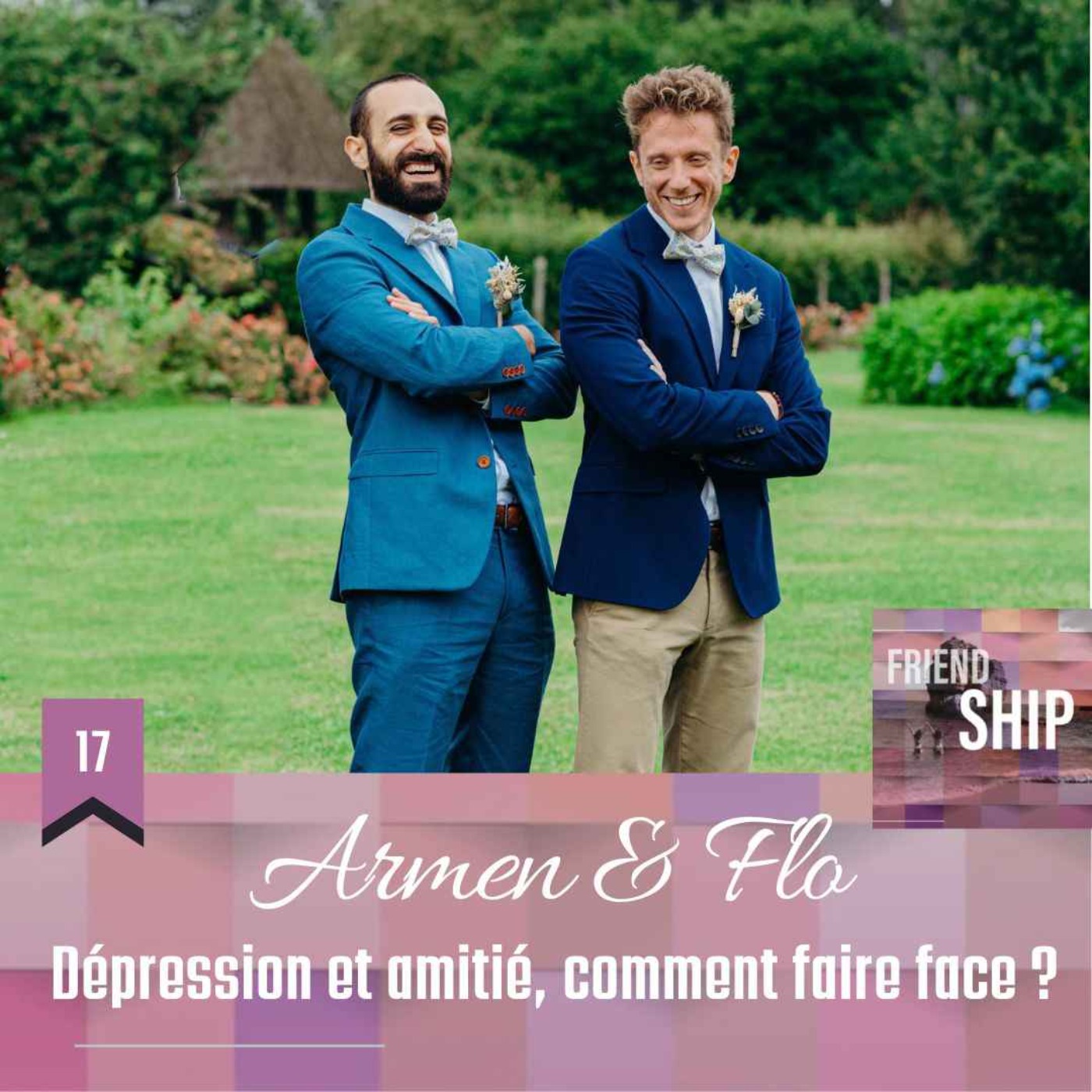 Friendship | Le podcast dédié à l\'amitié et aux relations amicales