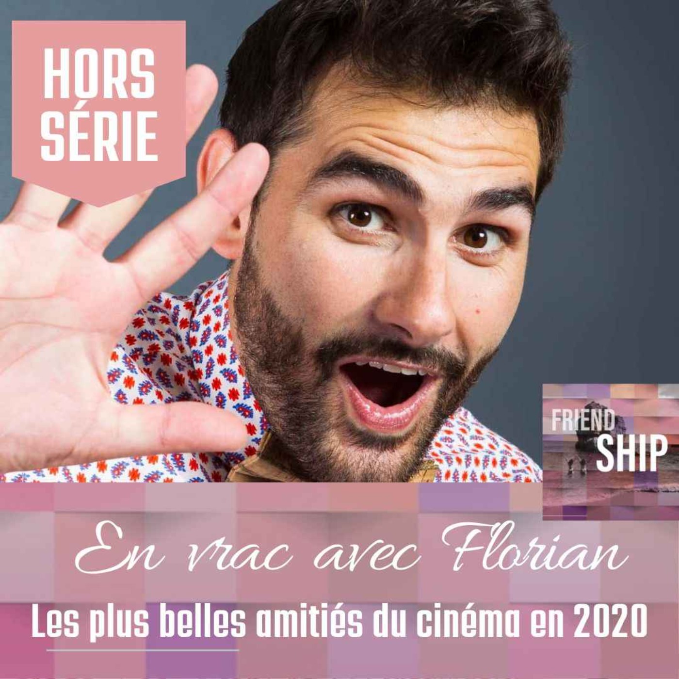 Friendship | Le podcast dédié à l\'amitié et aux relations amicales