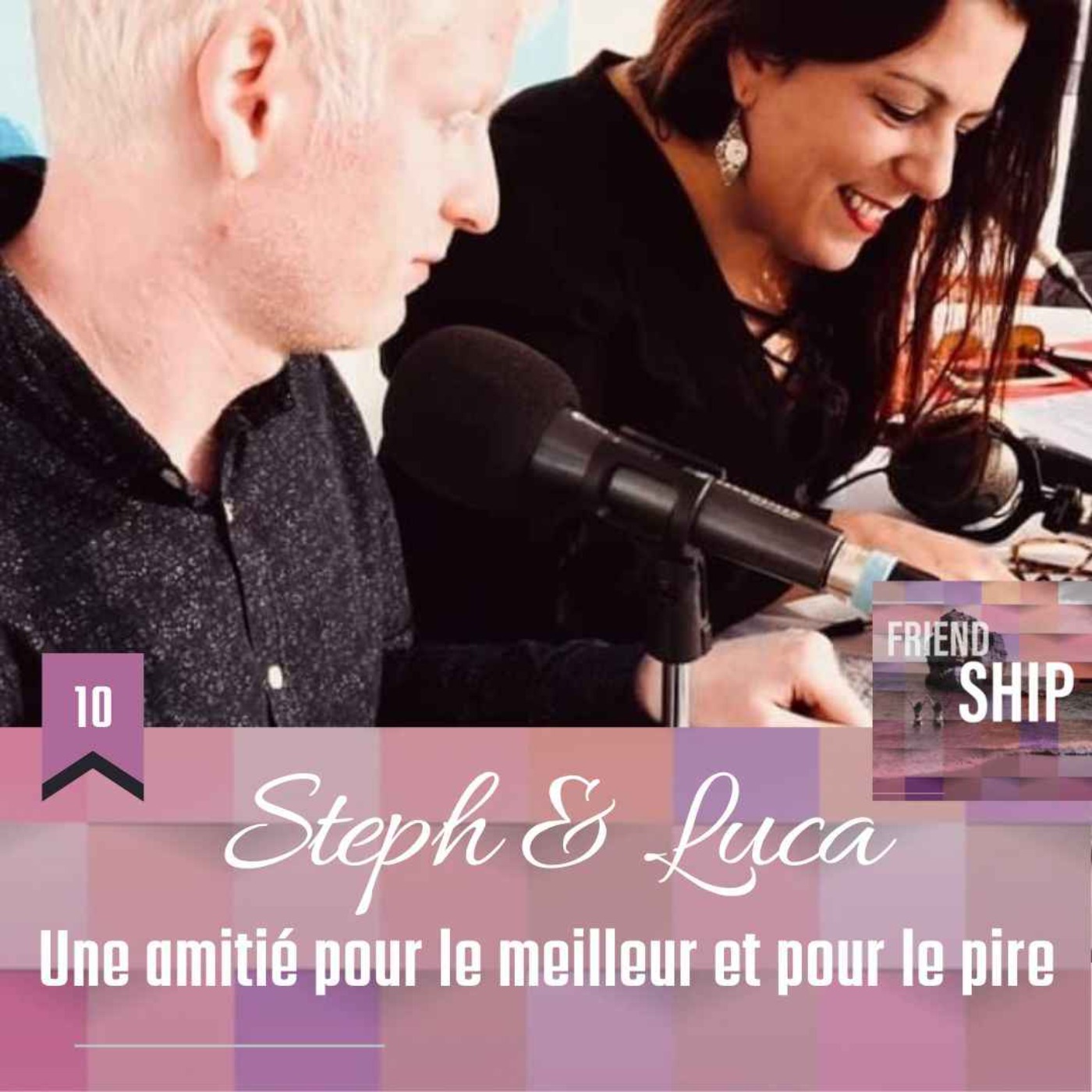 Friendship | Le podcast dédié à l\'amitié et aux relations amicales