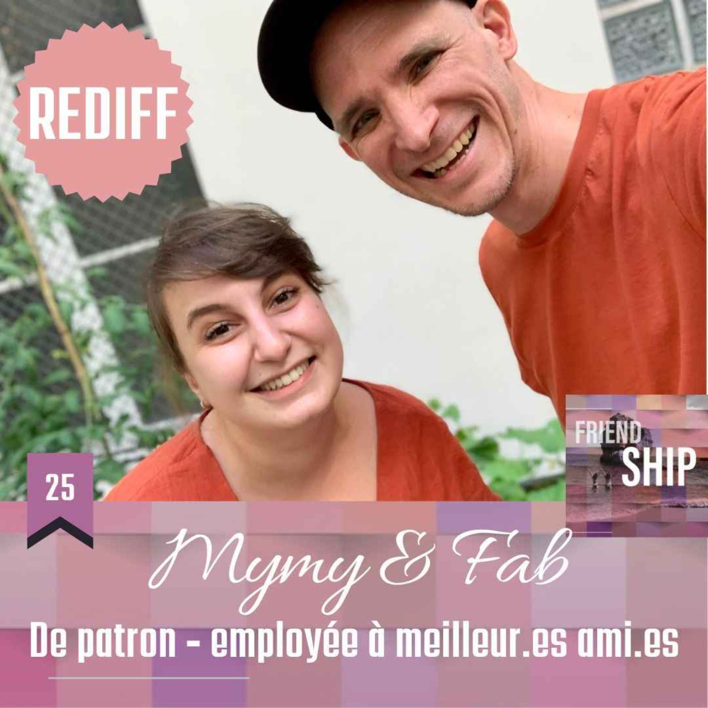 Friendship | Le podcast dédié à l\'amitié et aux relations amicales