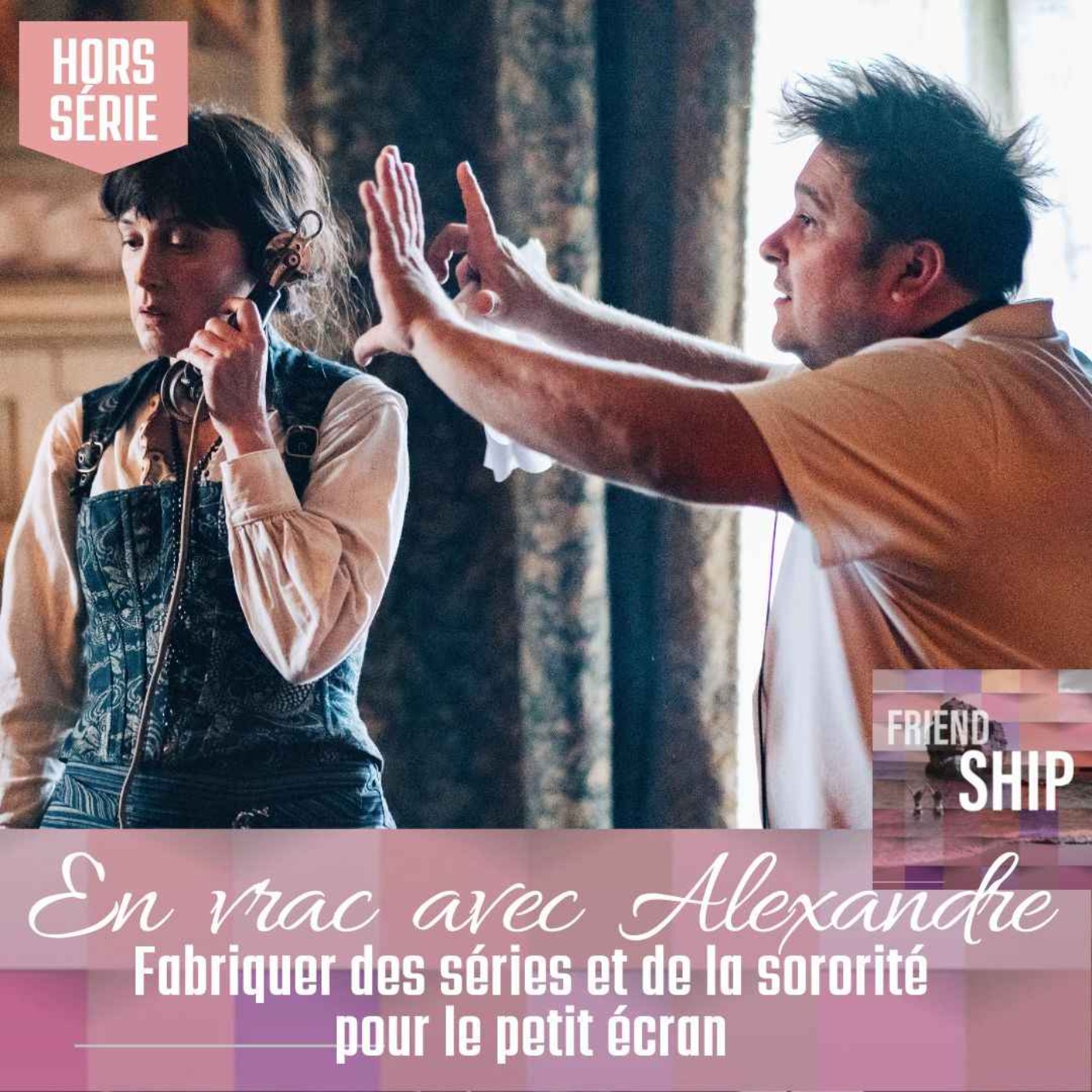 Friendship | Le podcast dédié à l\'amitié et aux relations amicales