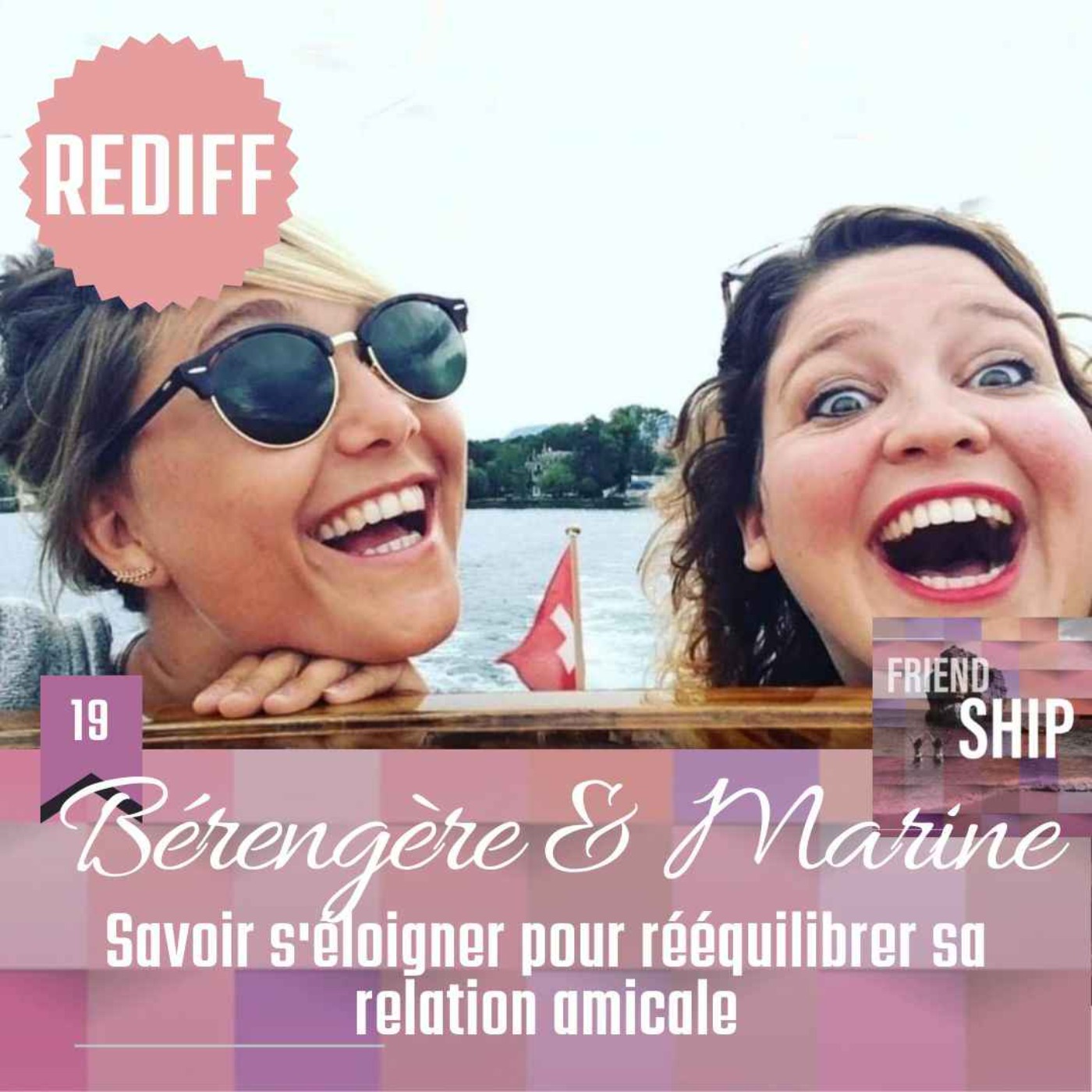 Friendship | Le podcast dédié à l\'amitié et aux relations amicales