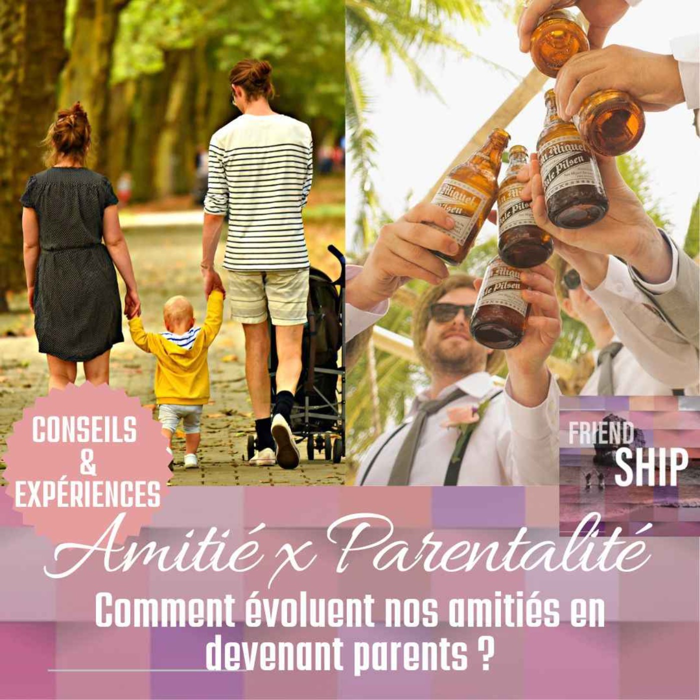 Friendship | Le podcast dédié à l\'amitié et aux relations amicales