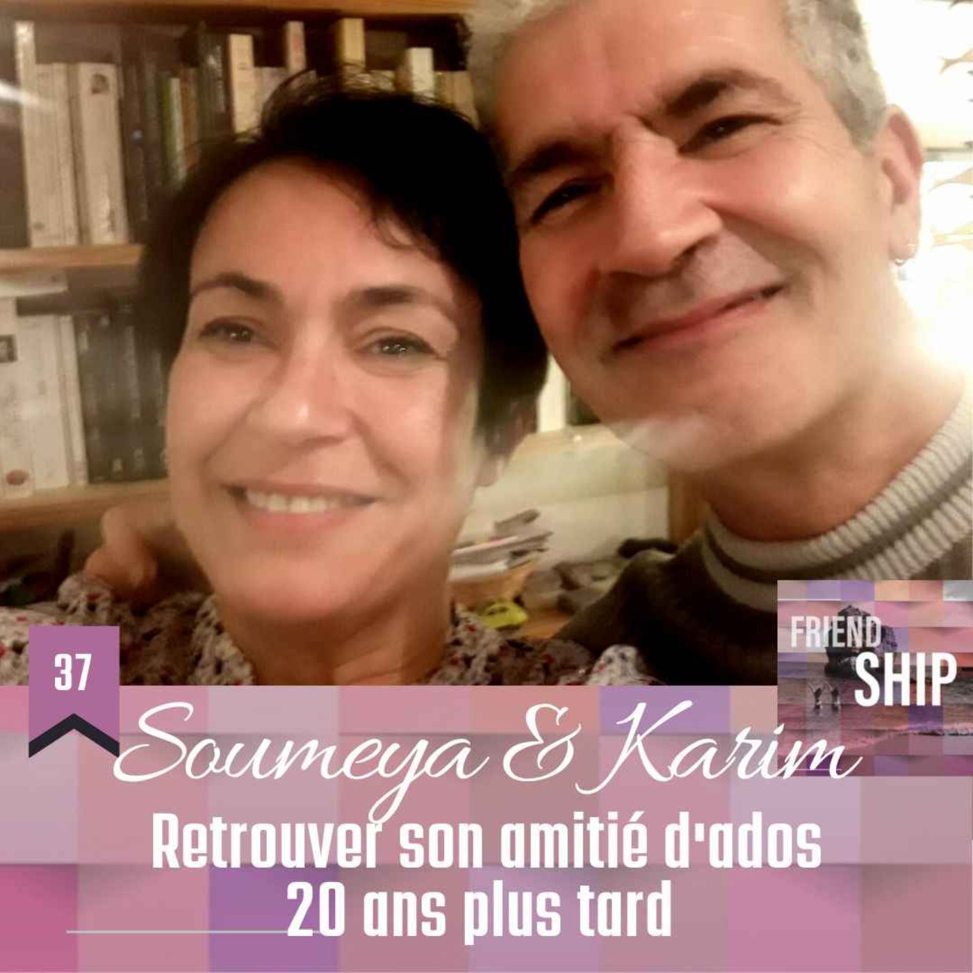cover art for Soumeya & Karim (Papa Situations) : Retrouver son amitié d'ados 20ans plus tard