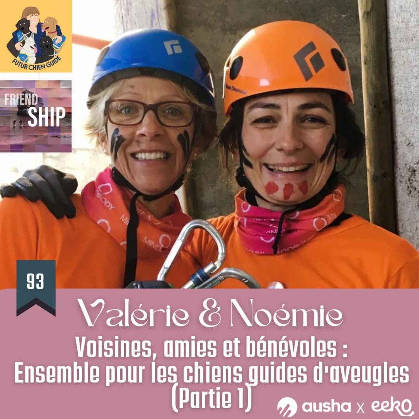 cover art for Valérie & Noémie : Voisines, amies et bénévoles : Ensemble pour les chiens guides d'aveugles (Partie 1)