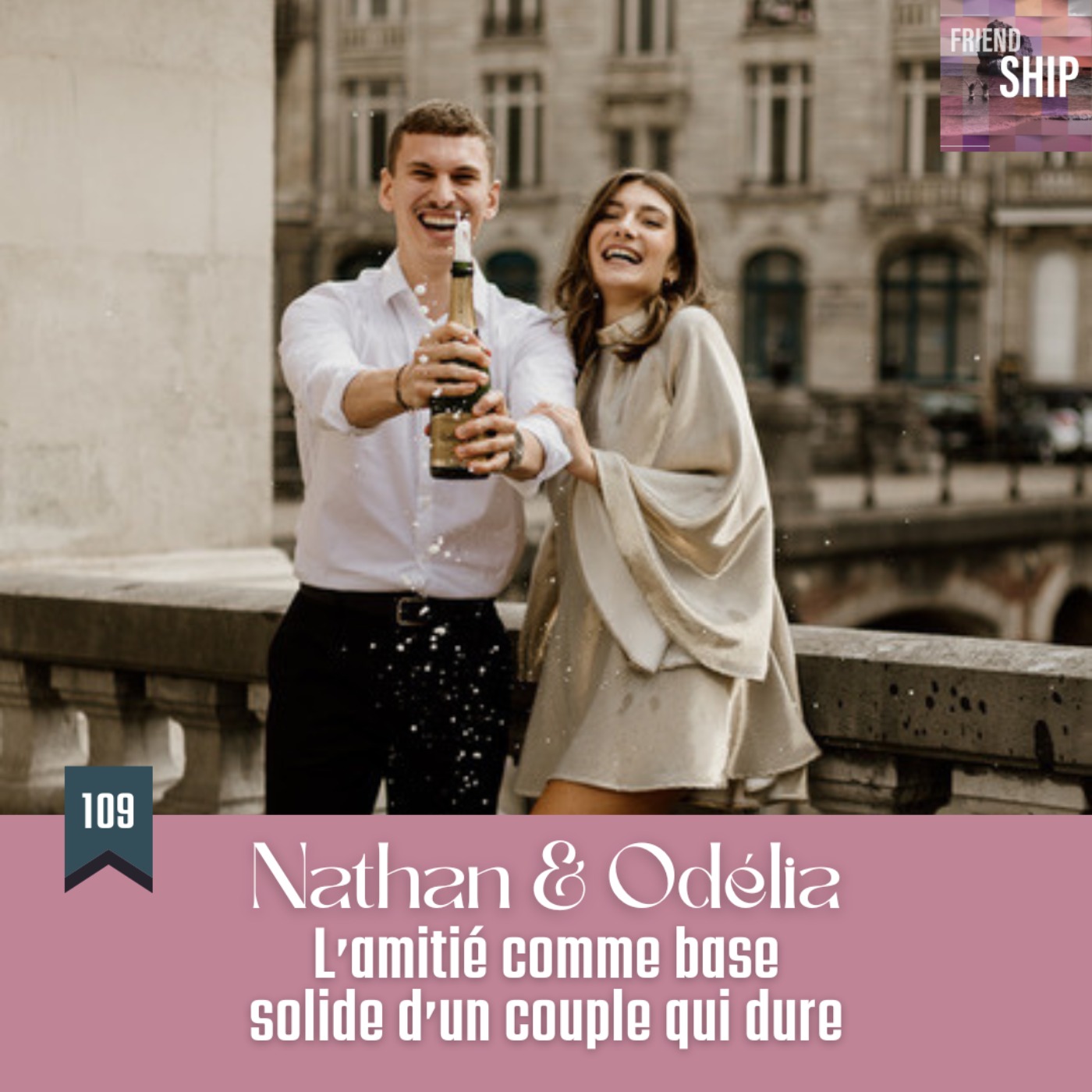 Friendship | Le podcast dédié à l\'amitié et aux relations amicales