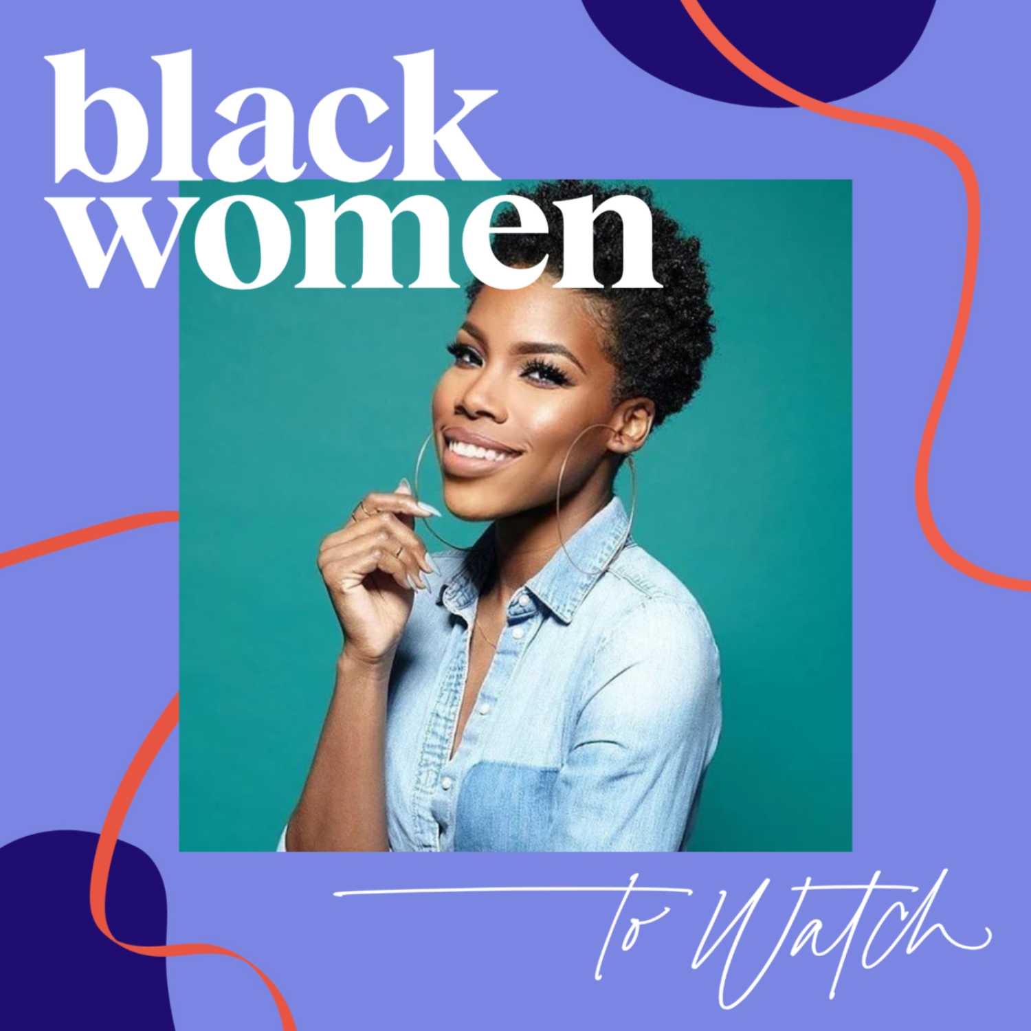 Black Women To Watch