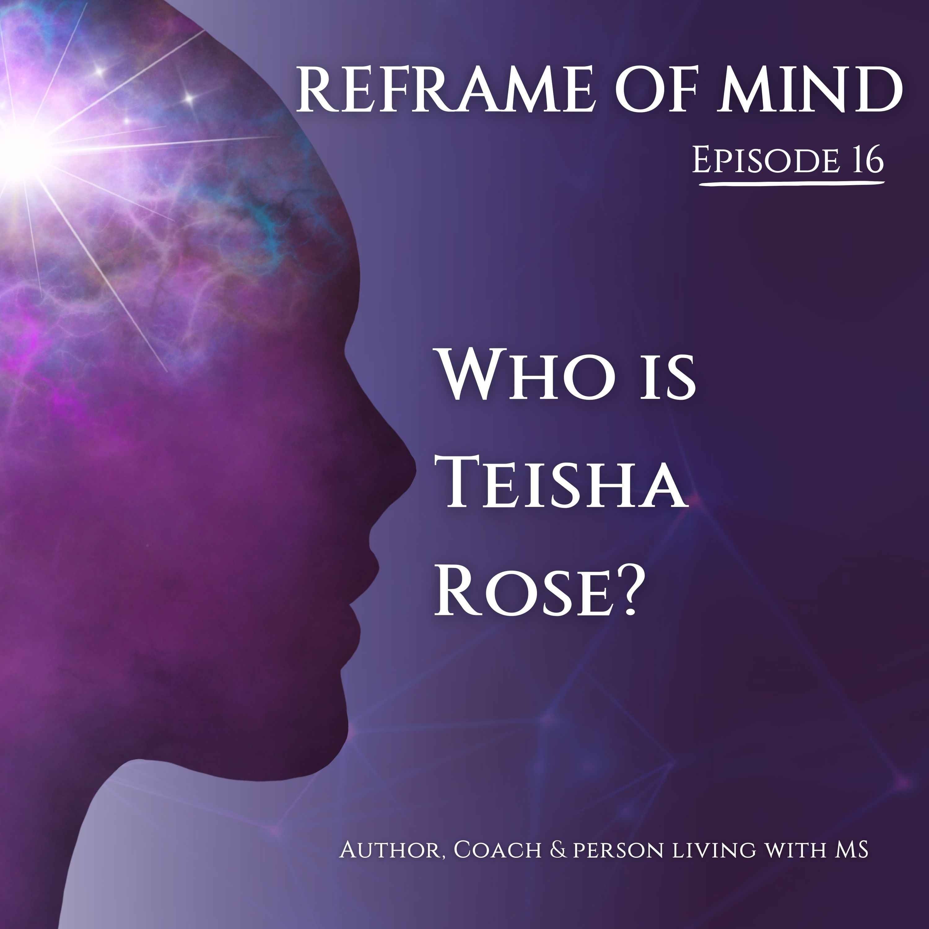 Who is Teisha Rose?