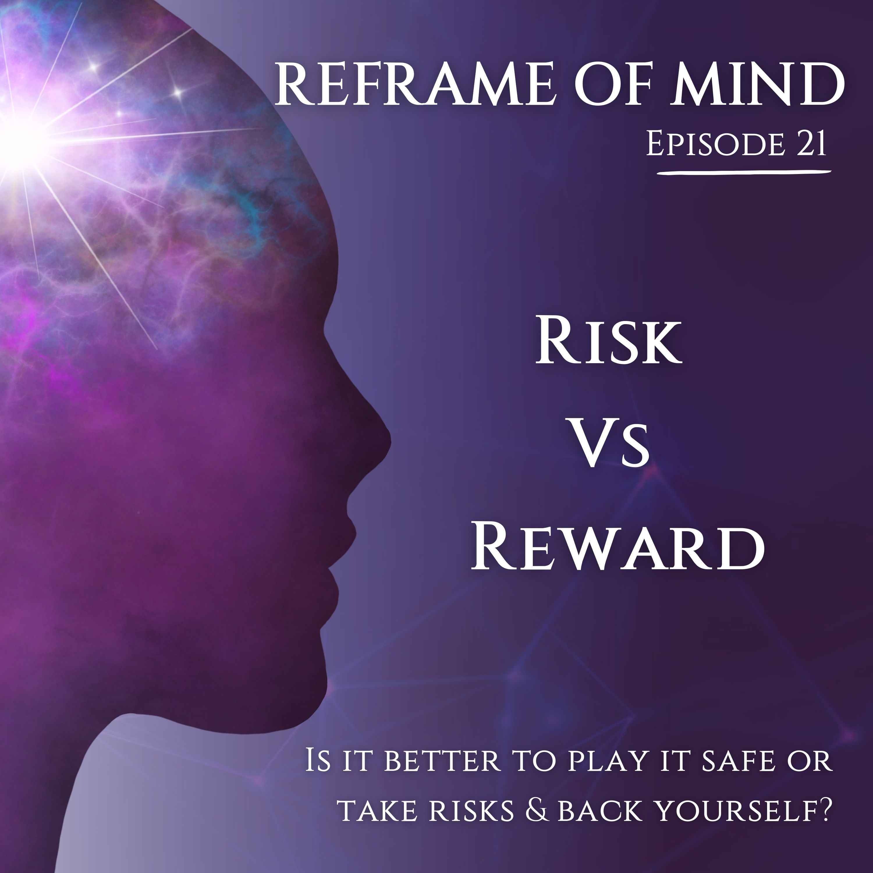 risk-vs-reward-is-it-better-to-play-it-safe-or-take-risks-reframe