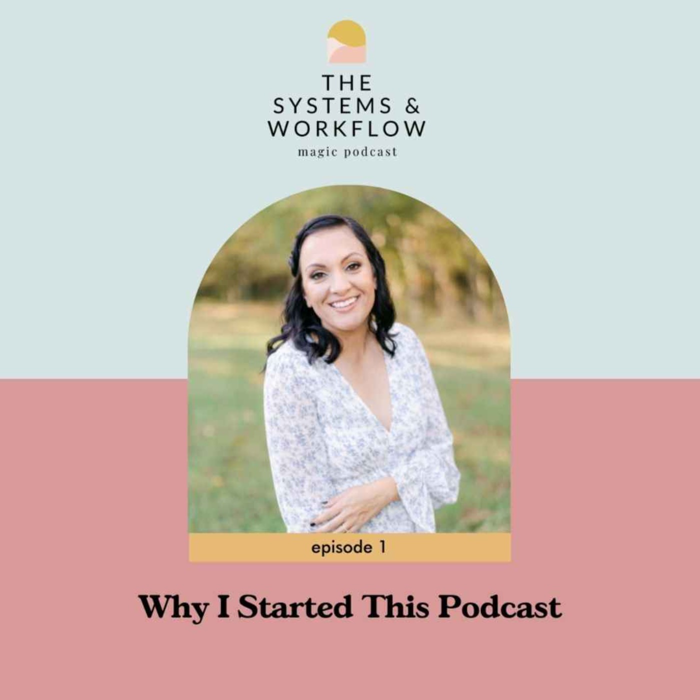 1: Why I Started this Podcast