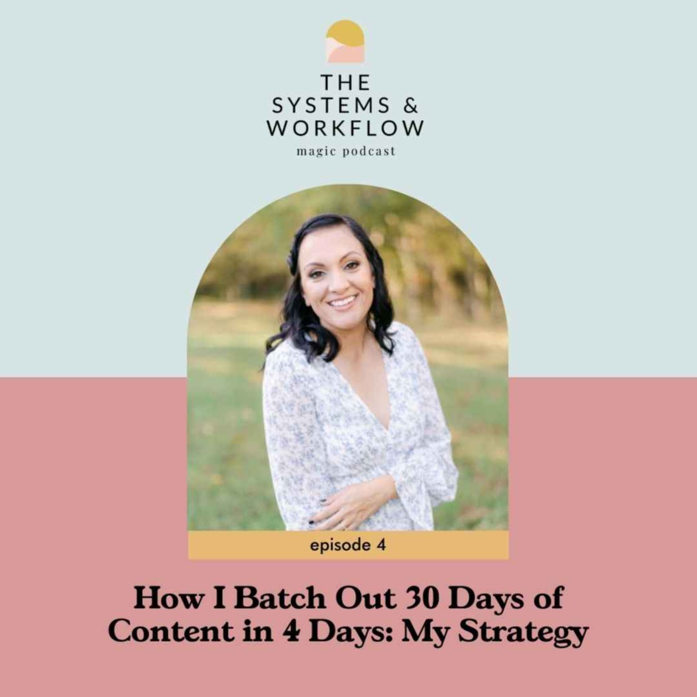 4: How I Batch Out 30 Days of Content in 4 Days: My Strategy