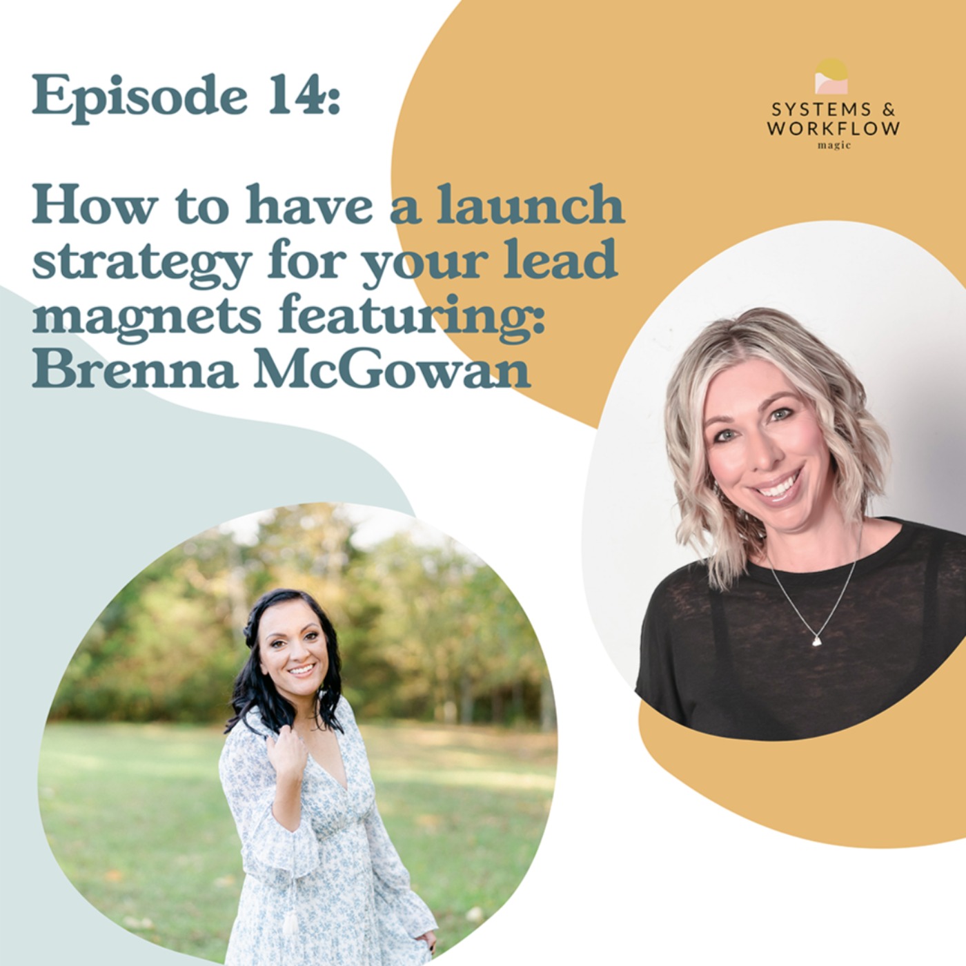 14: How to Create a Launch Strategy for Your Lead Magnet (Featuring Brenna McGowan)