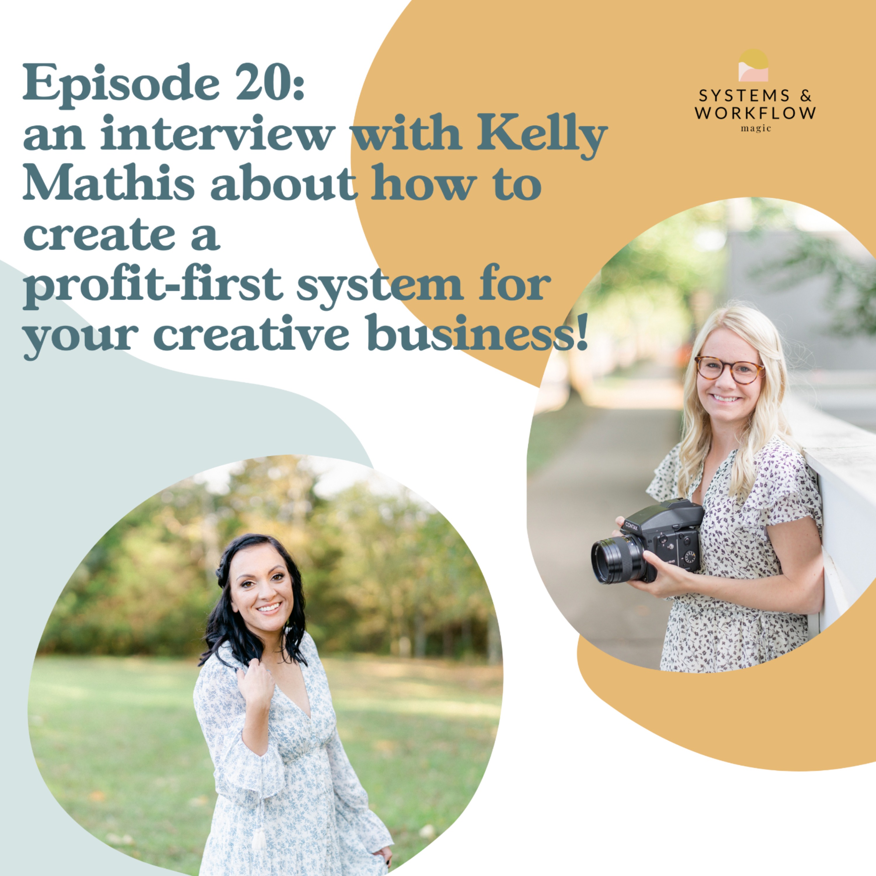 20: An Interview with Kelly Mathis About How to Create a Profit First System for Your Creative Business!
