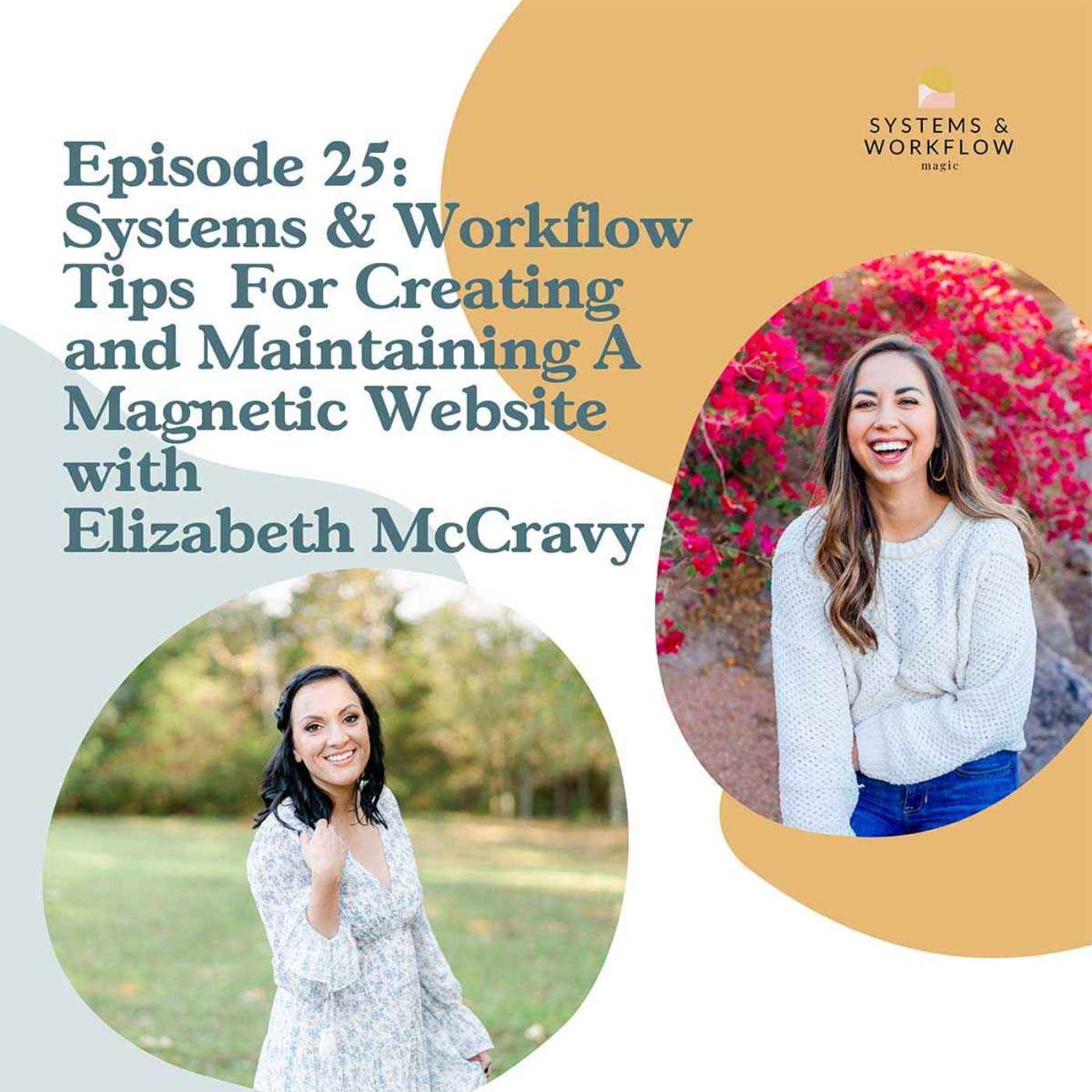 25: Systems and Workflows for Creating and Maintaining a Magnetic Website Presence with Elizabeth McCravy