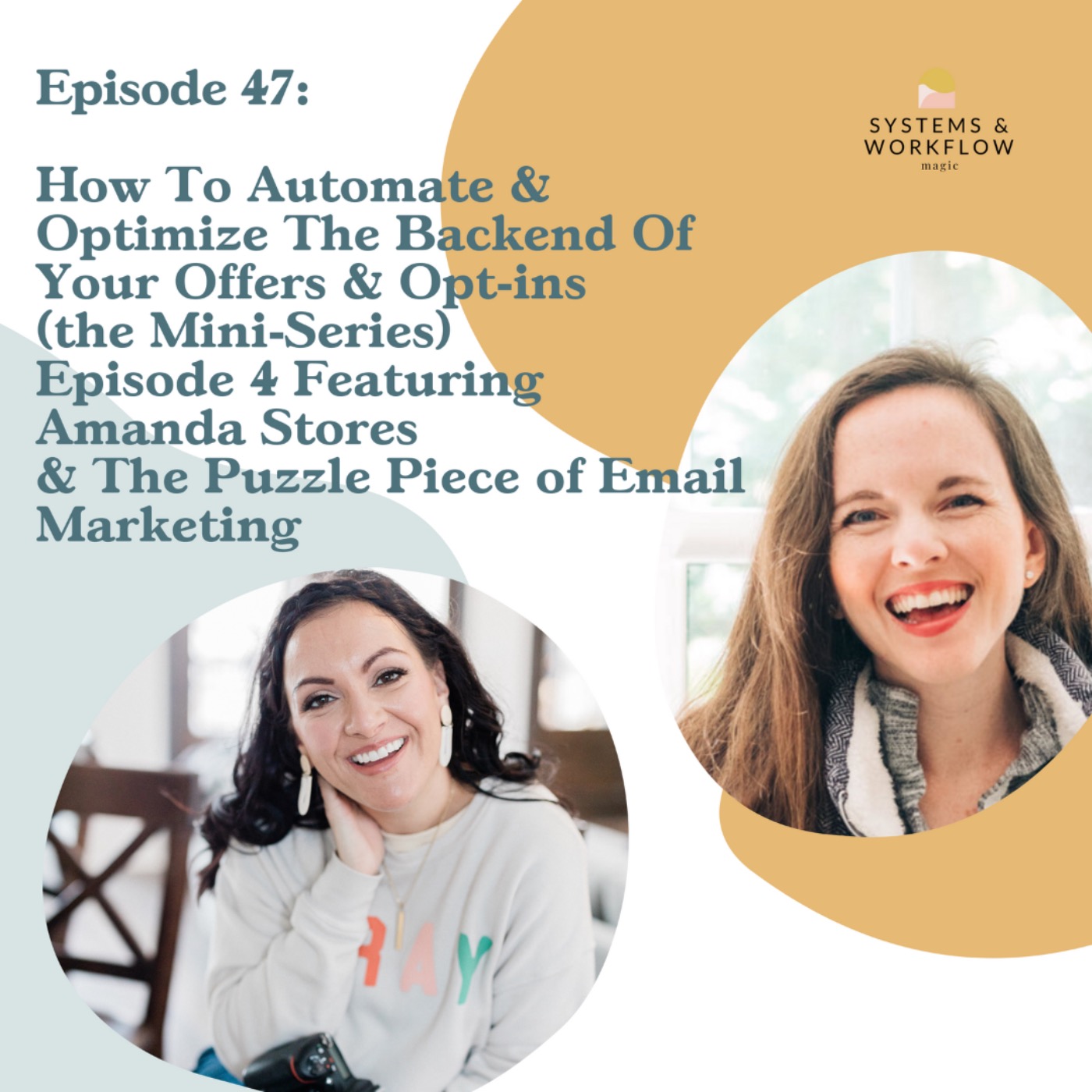 47: Week 4 of the series How To Automate & Streamline The Backend Of Your Lead Magnets (and Offers) - The Ultimate Crash Course to Setting Up Your First Nurture Sequence featuring Amanda Stores