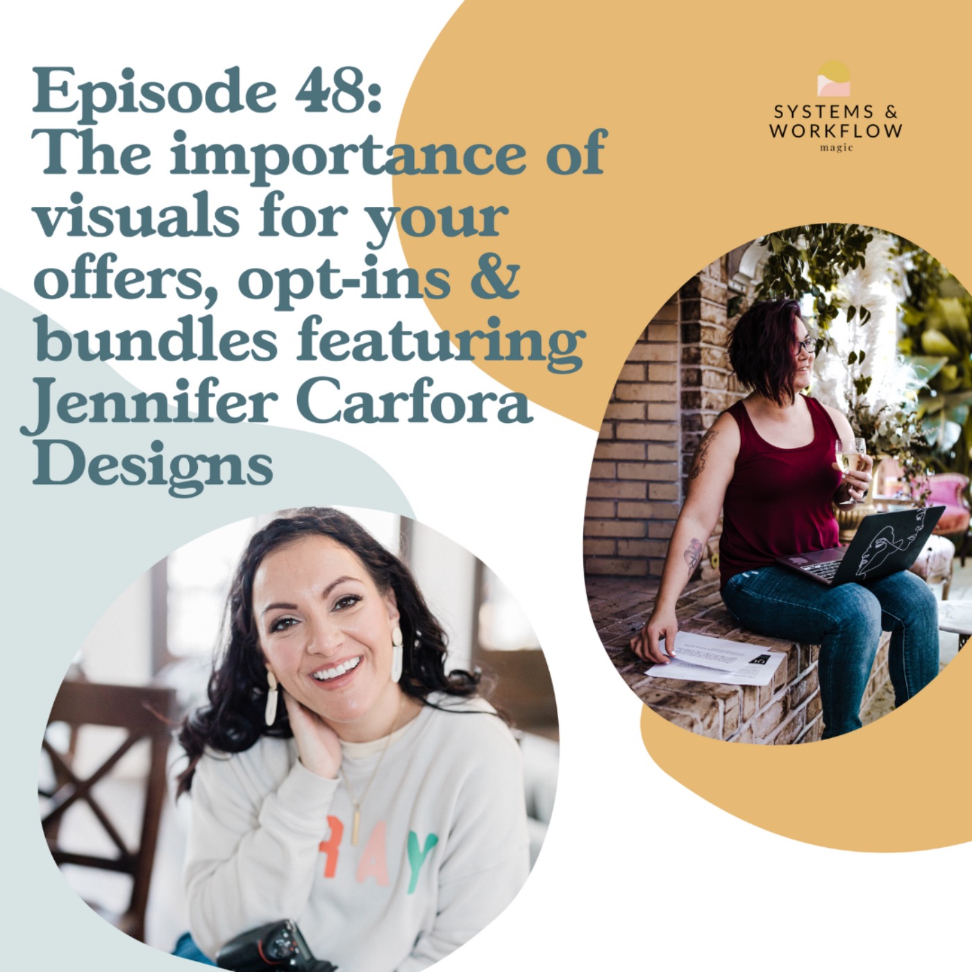 48: Week 5 of the series How To Automate & Streamline The Backend Of Your Lead Magnets (and Offers) - How to incorporate visuals featuring Jennifer Carfora