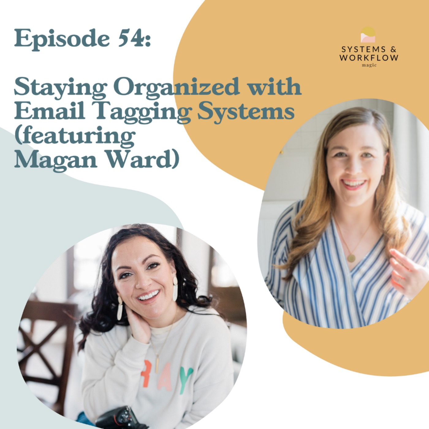 54: Staying Organized with Email Tagging Systems with Magan Ward