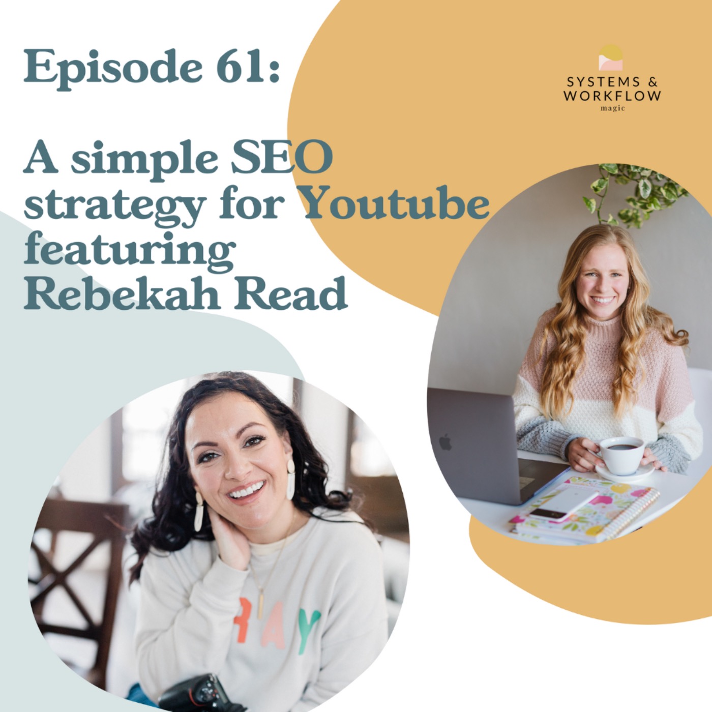 61: A simple SEO strategy for Youtube featuring Rebekah Read
