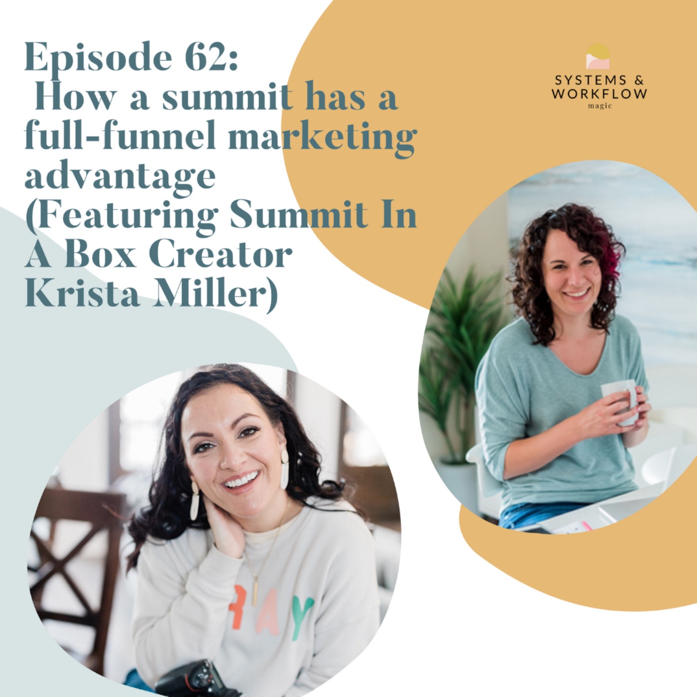 62: How a summit is a full funnel marketing advantage Featuring Summit In A Box Creator Krista Miller