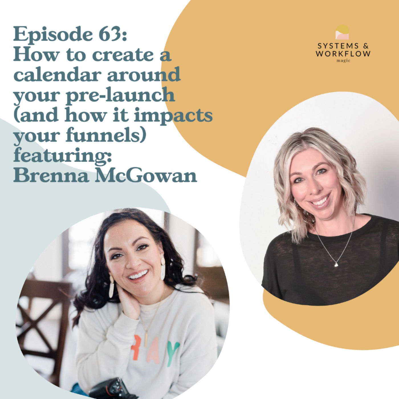 63: Creating a strategic calendar around your pre-launch (featurirng: Brenna McGowan)