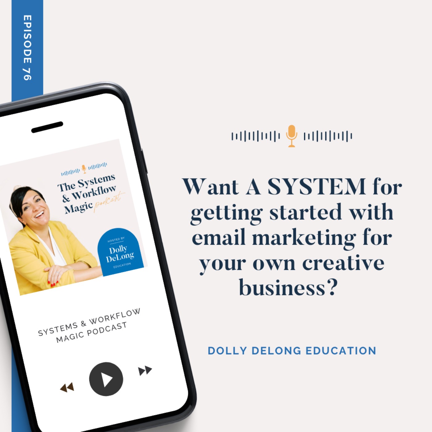 76: Want a SYSTEM for getting started with email marketing for your own creative business?