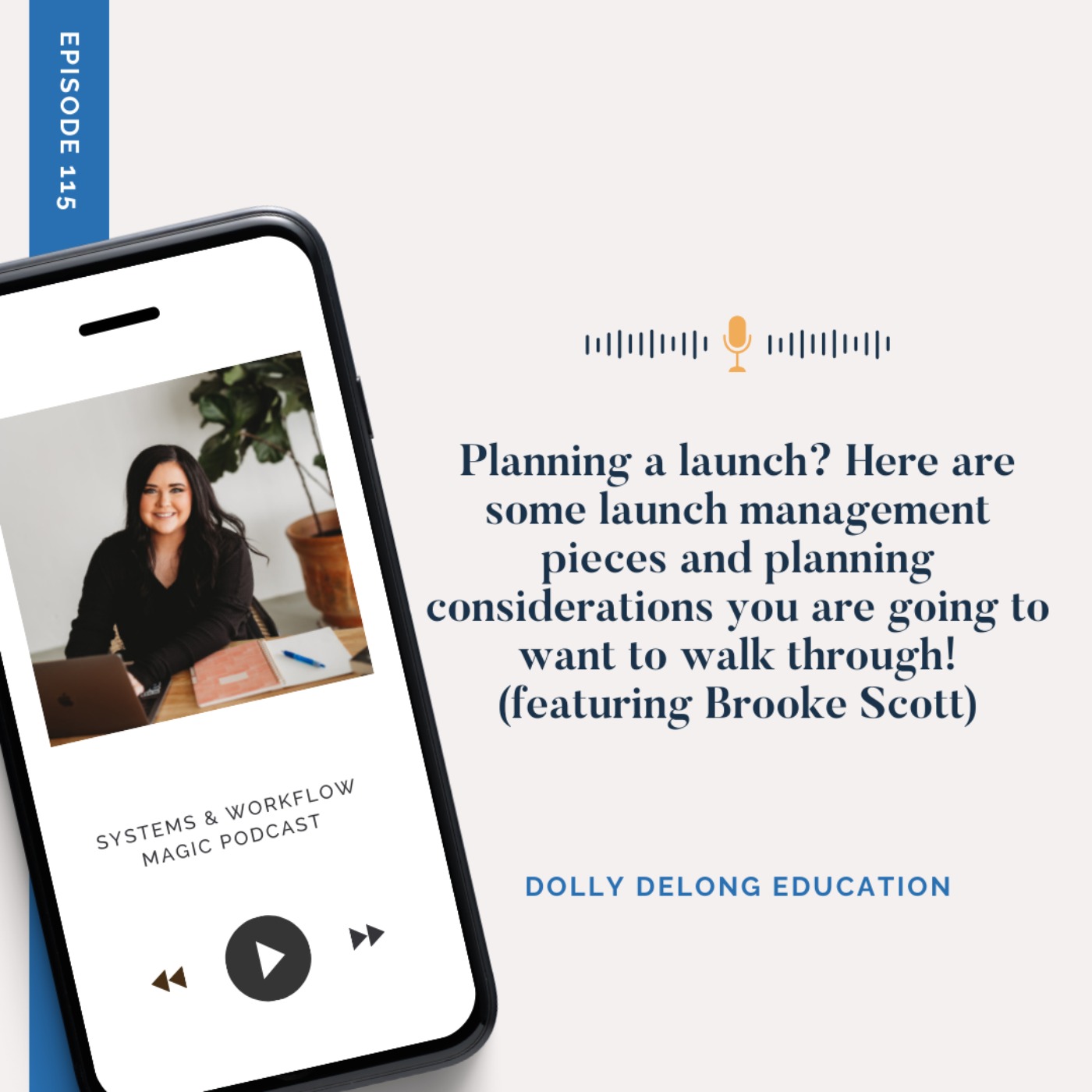 115: Launch Management and Launch Planning Tips From Brooke Scott