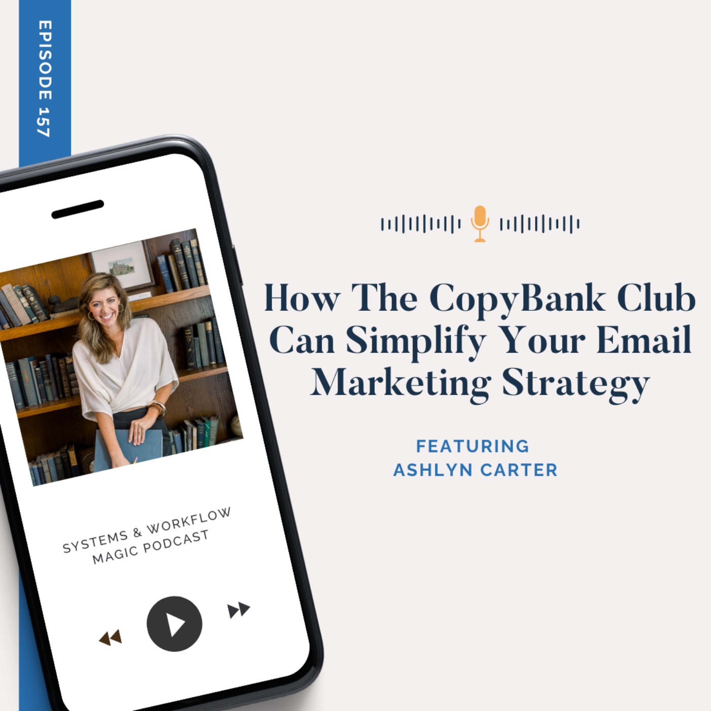 How The CopyBank Club Can Simplify Your Email Marketing Strategy with Ashlyn Carter