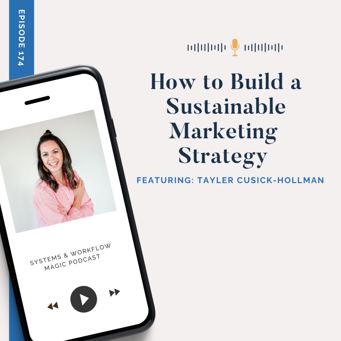 How to Build a Sustainable Marketing Strategy w/ Tayler Cusick-Hollman