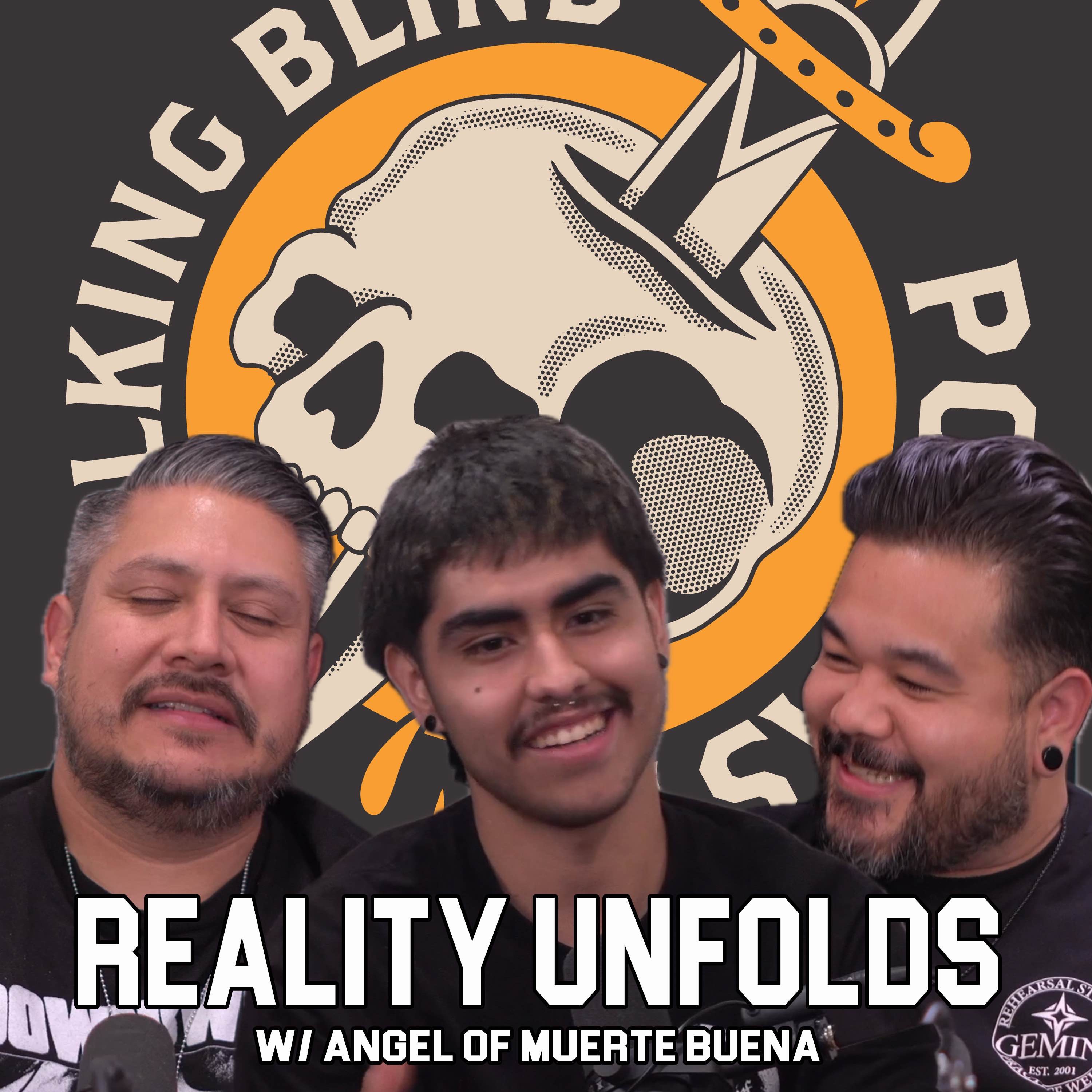 Reality Unfolds w/ Angel of Muerte Buena episode artwork