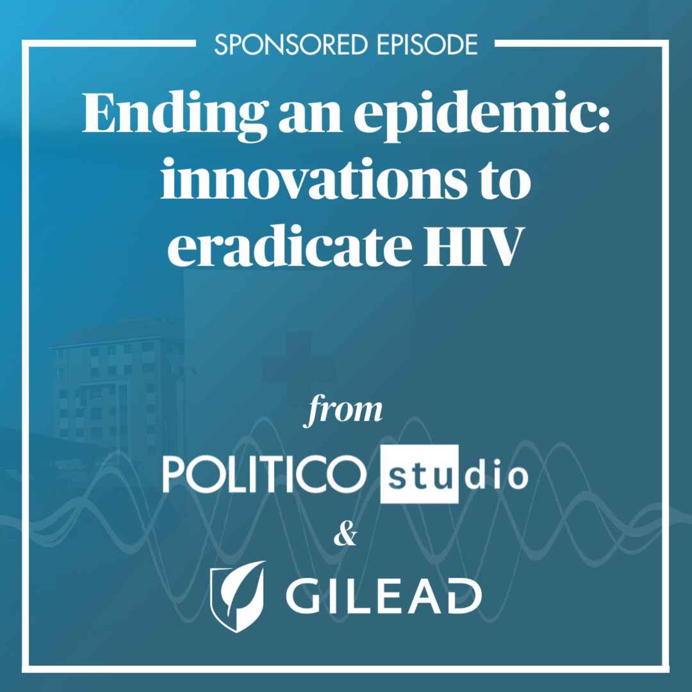 Ending an epidemic: innovations to eradicate HIV