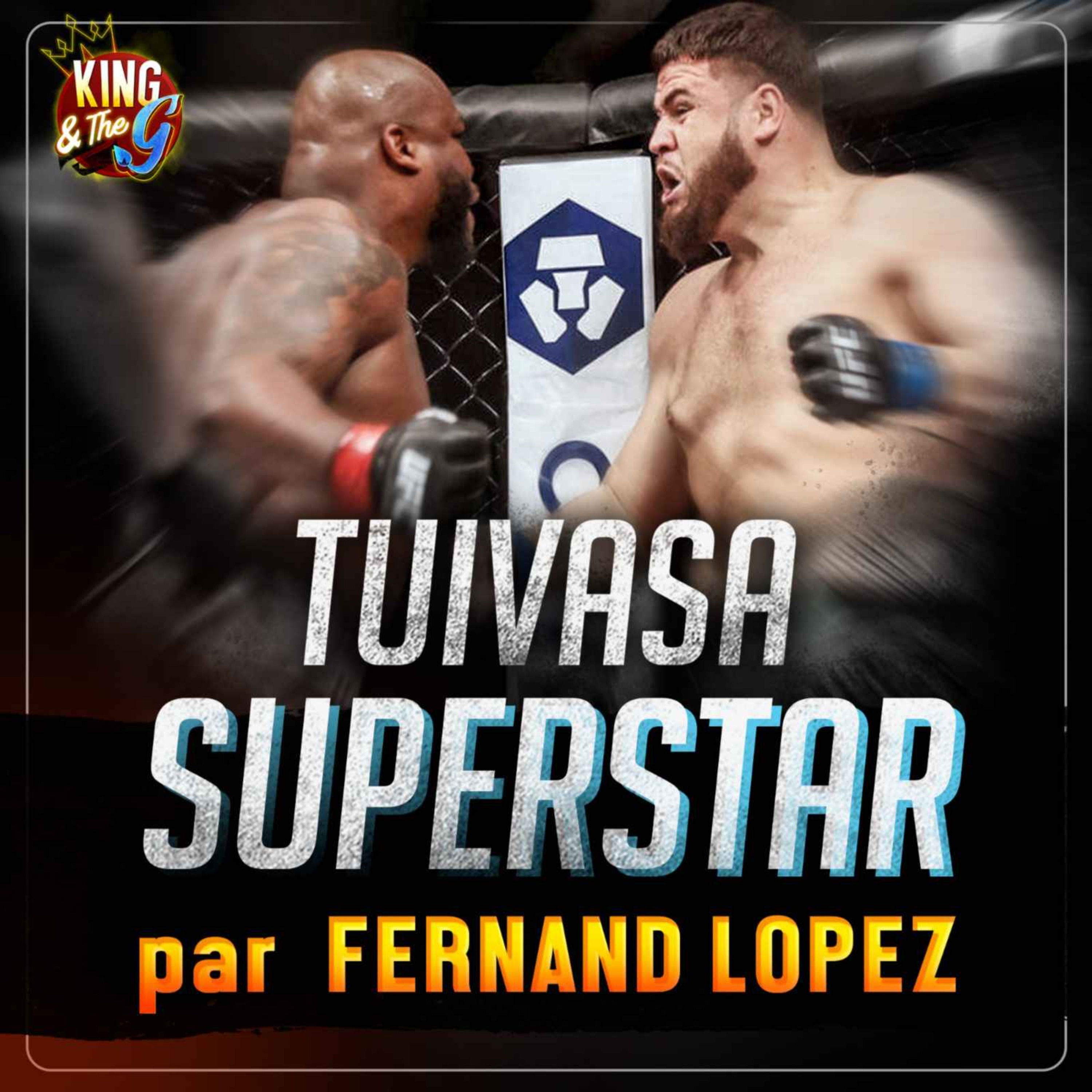 Tai Tuivasa la prochaine star & l'avenir des lourds 🔮 | King & The G #56