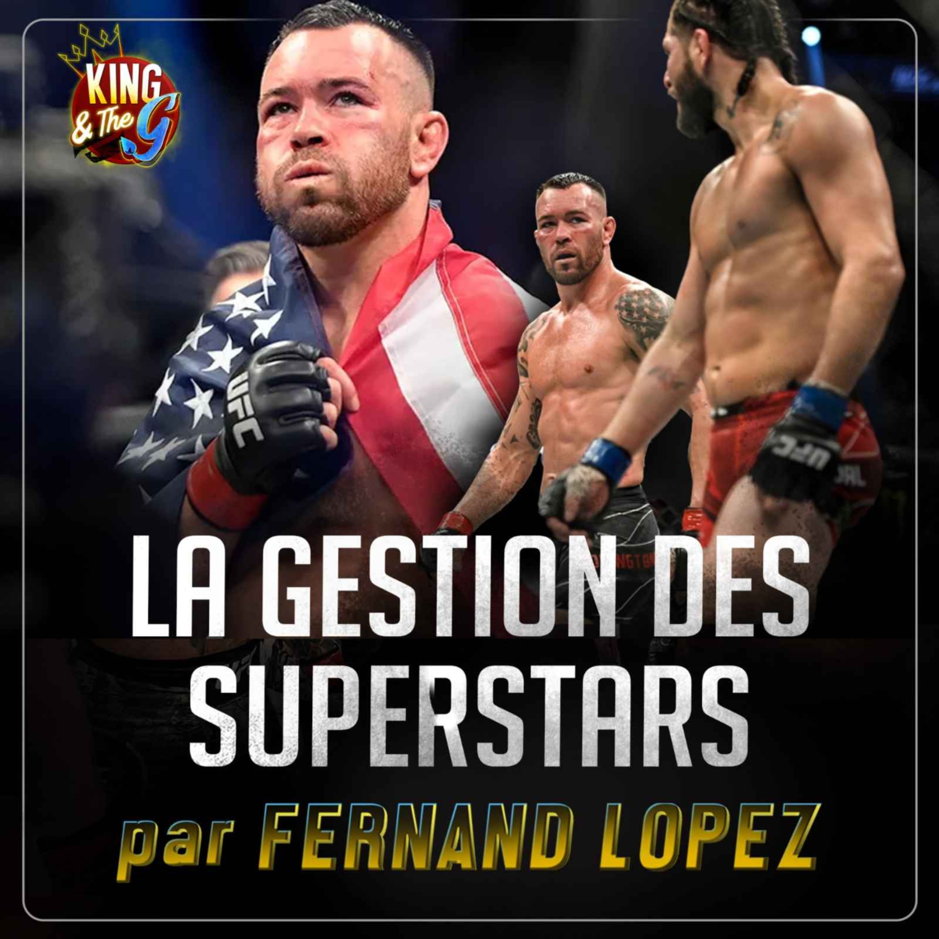 La difficile gestion des superstars par Fernand Lopez | King & The G #59