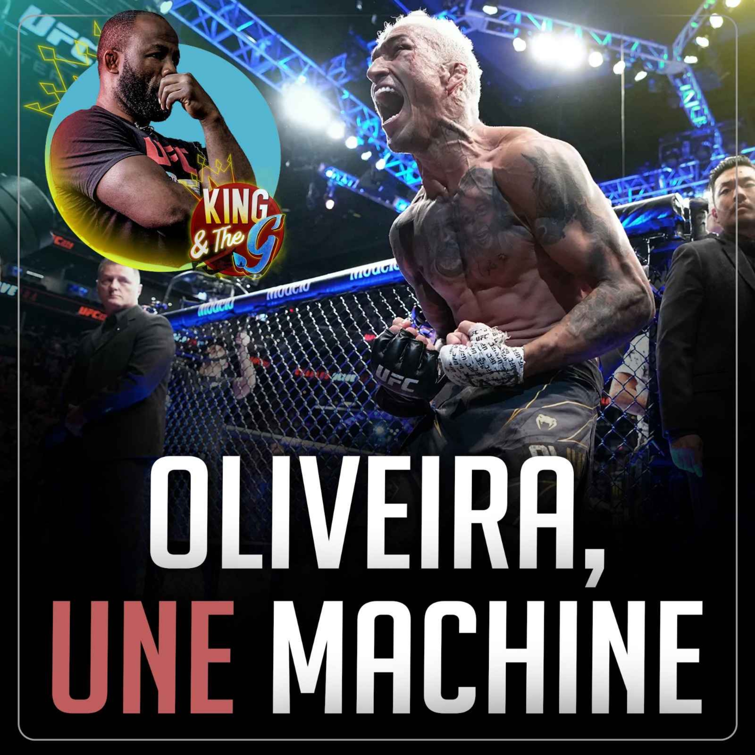 "Charles Oliveira est un énorme problème" par Fernand Lopez | King & The G #67