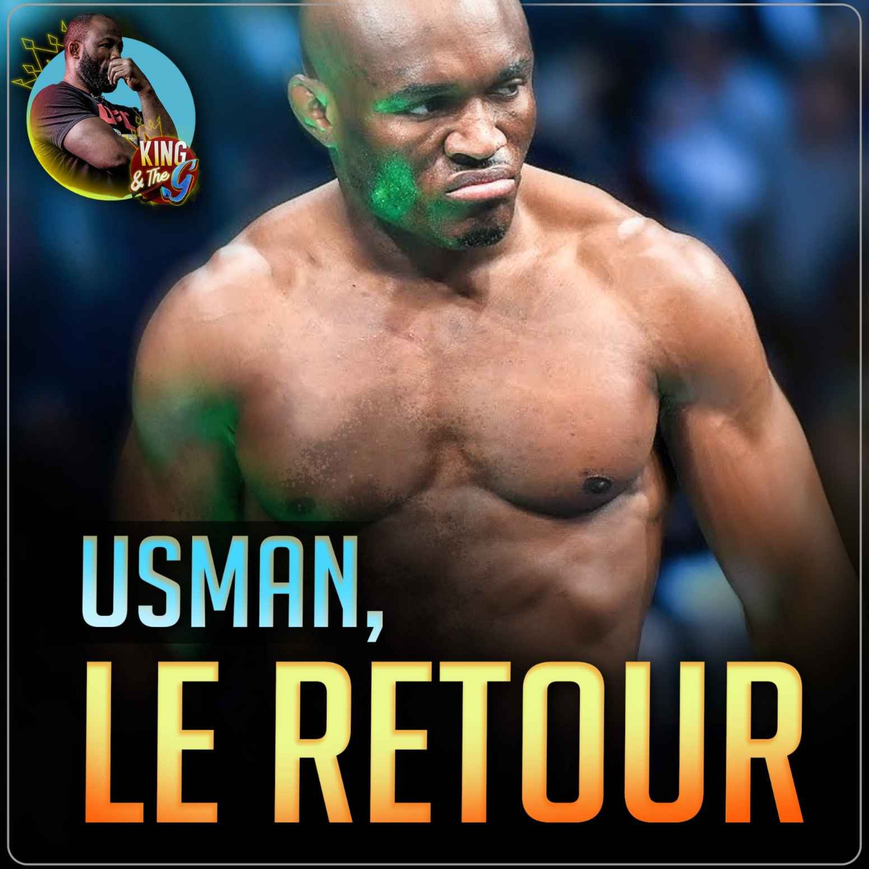 « Kamaru Usman va lui faire une Khamzat » par Fernand Lopez | King & The G